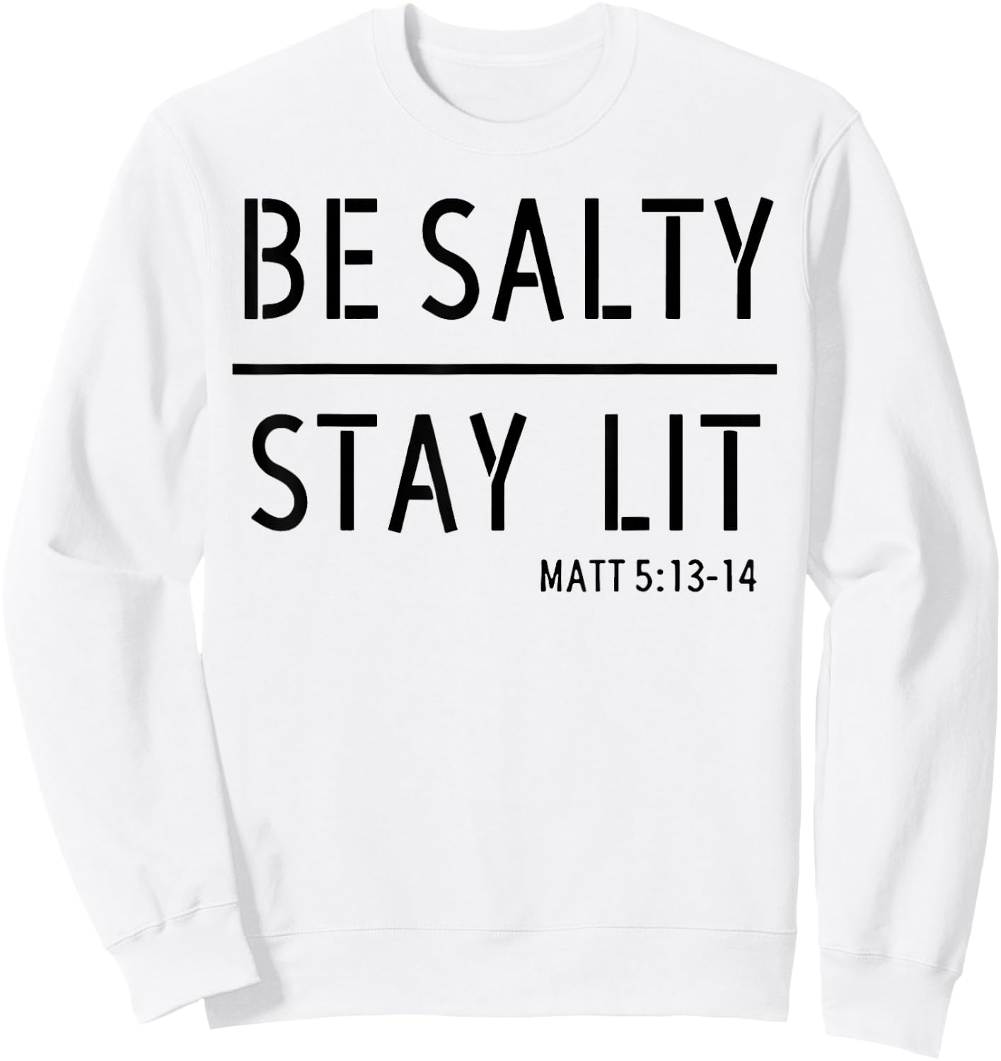Be Salty Stay Lit Sweatshirt - Sweatshirt | White