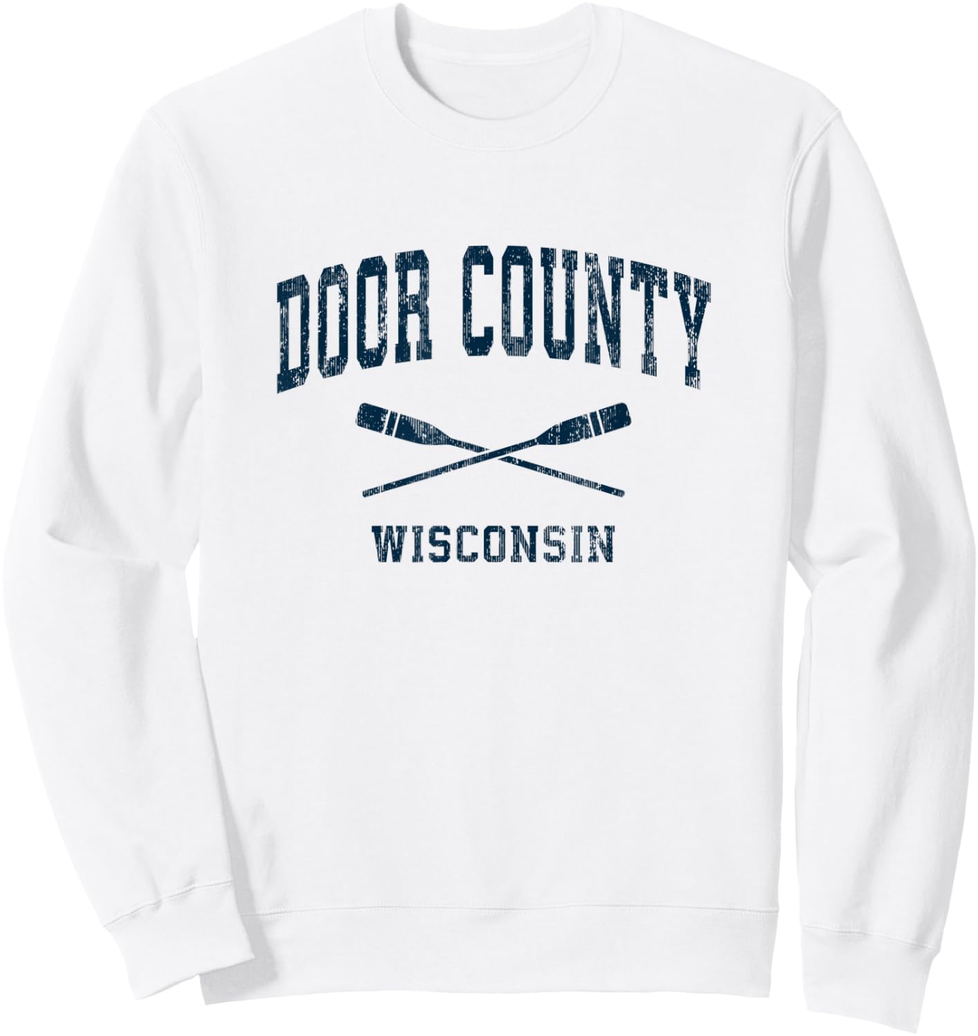 Door County Wisconsin Vintage Nautical Paddles Sports Oars Sweatshirt - Sweatshirt | White