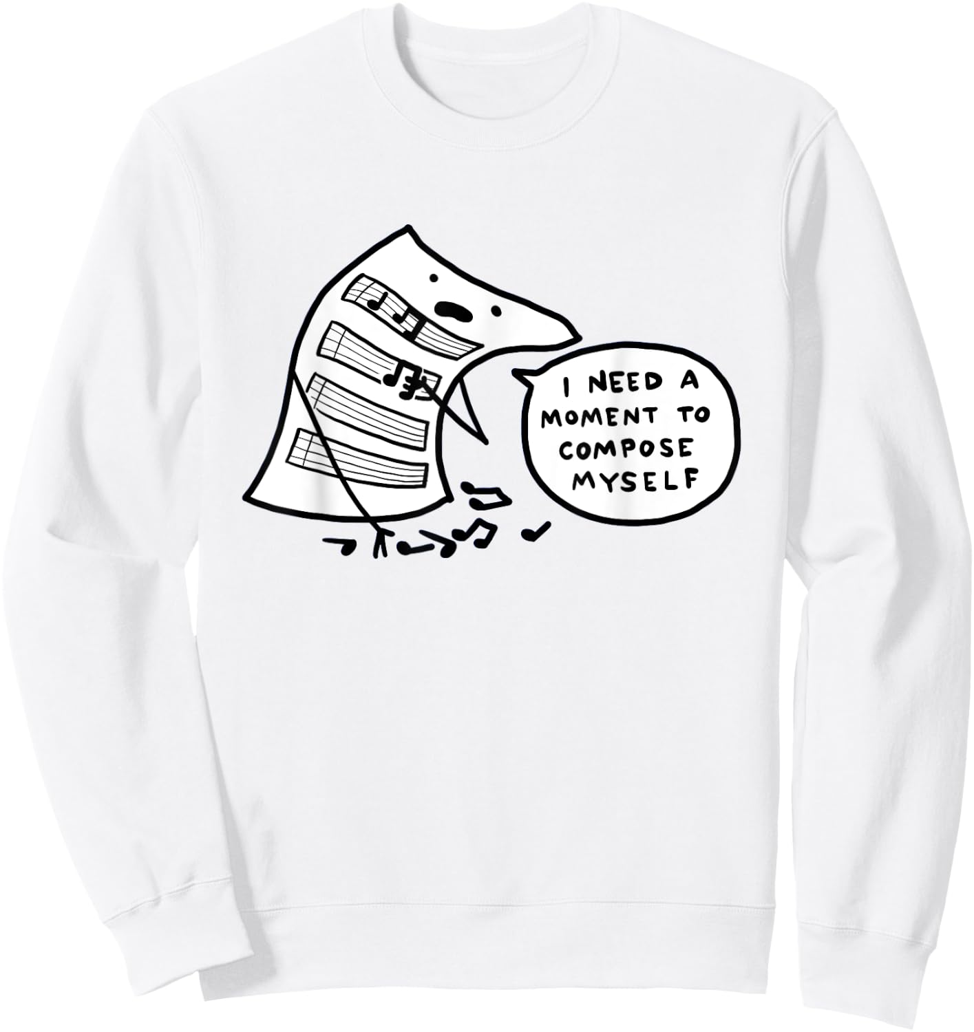 I Need A Moment To Compose Funny Myself Saying Women Sweatshirt - Sweatshirt | White