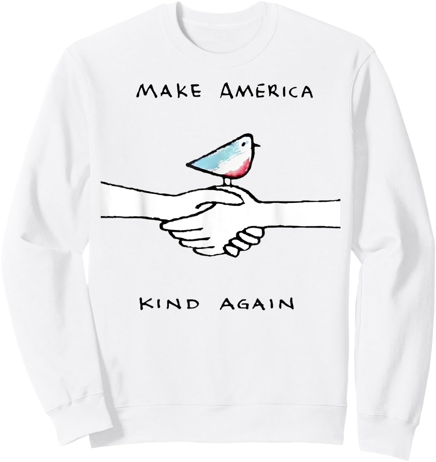 Make America Kind Again Sweatshirt - Sweatshirt | White
