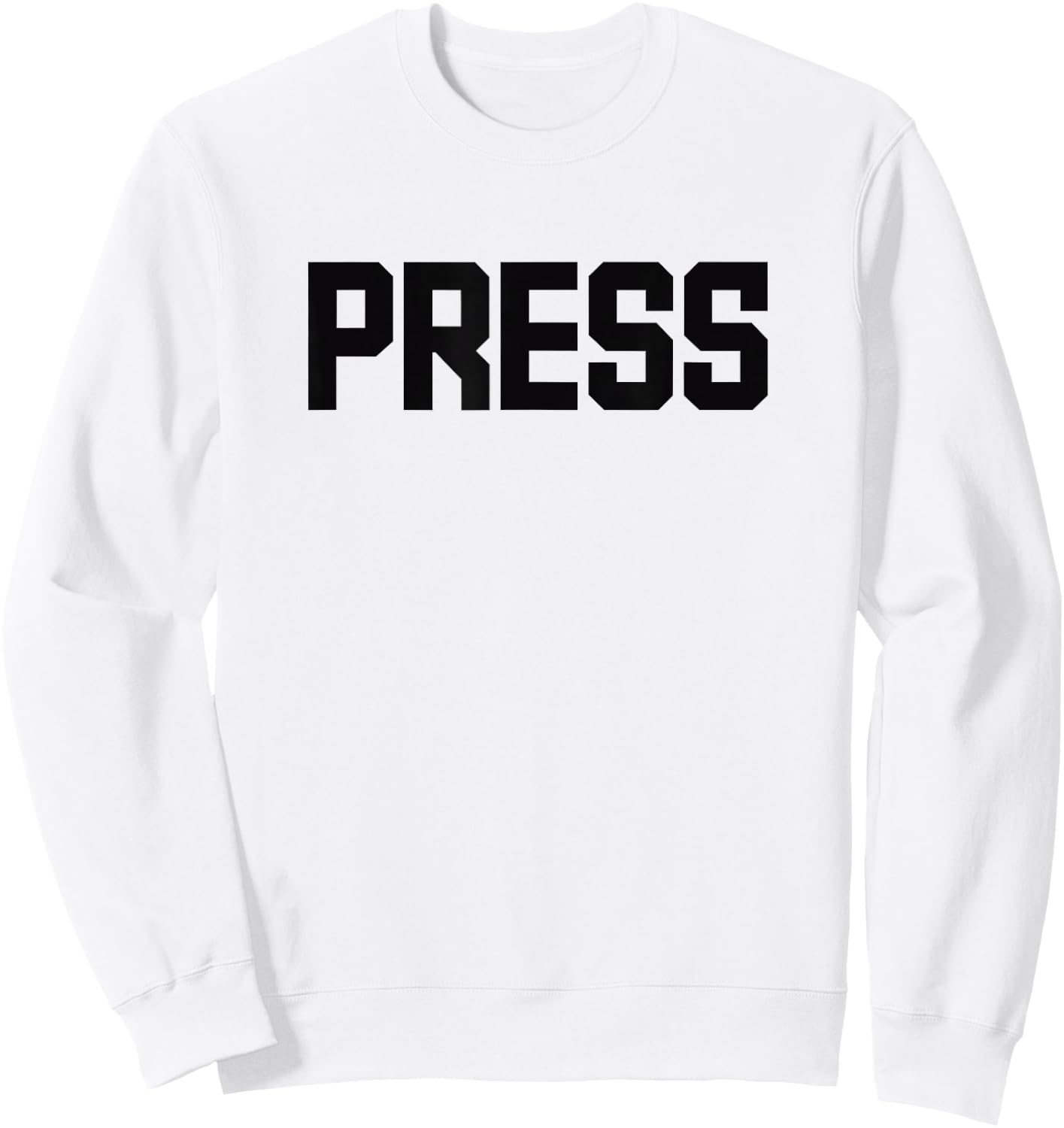 PRESS Black Text Design Ideal for Media Professionals Sweatshirt - Sweatshirt | White