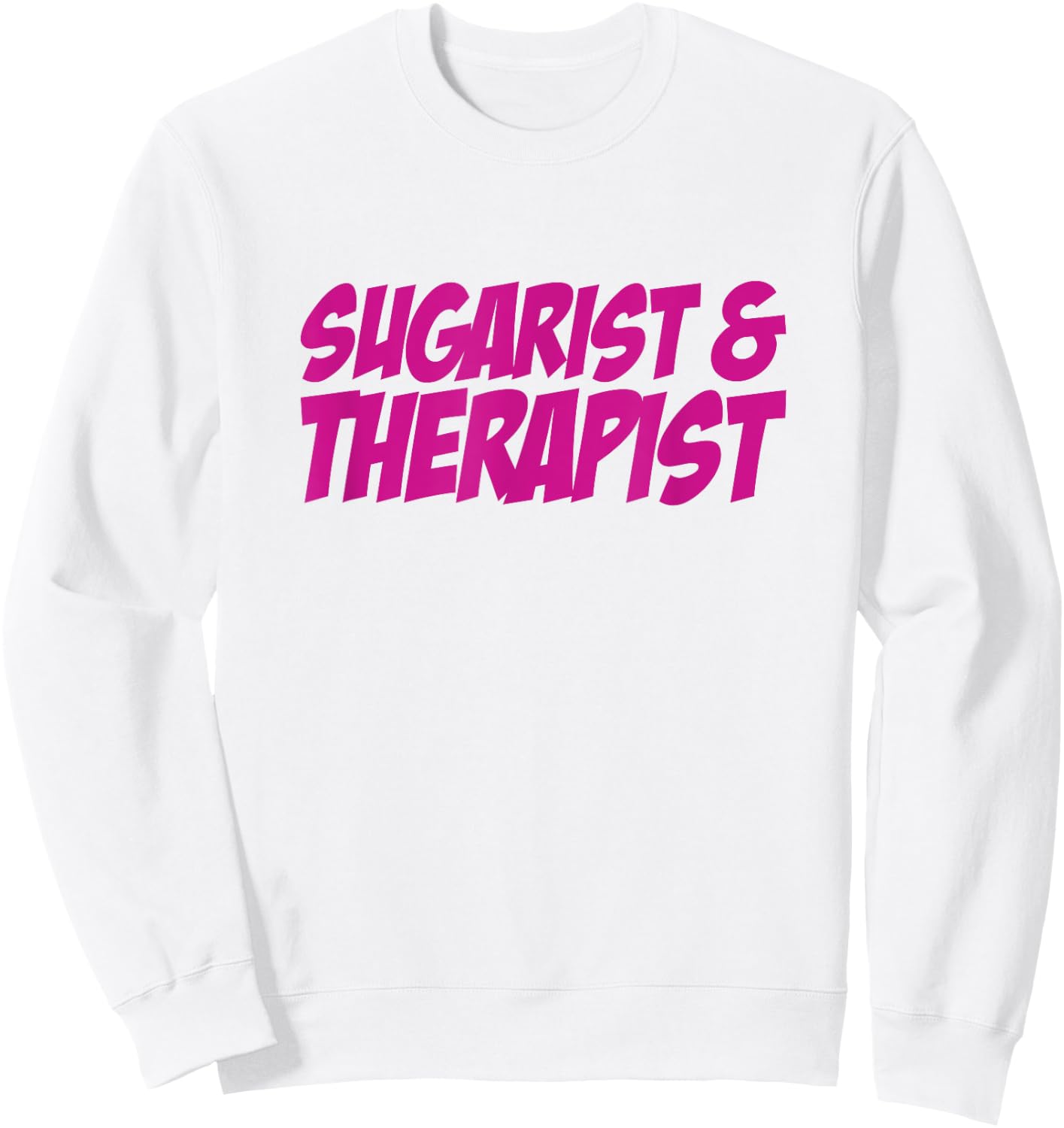 Sugarist & Therapist Sugaring Wax Esthetician Sugarist Sweatshirt - Sweatshirt | White