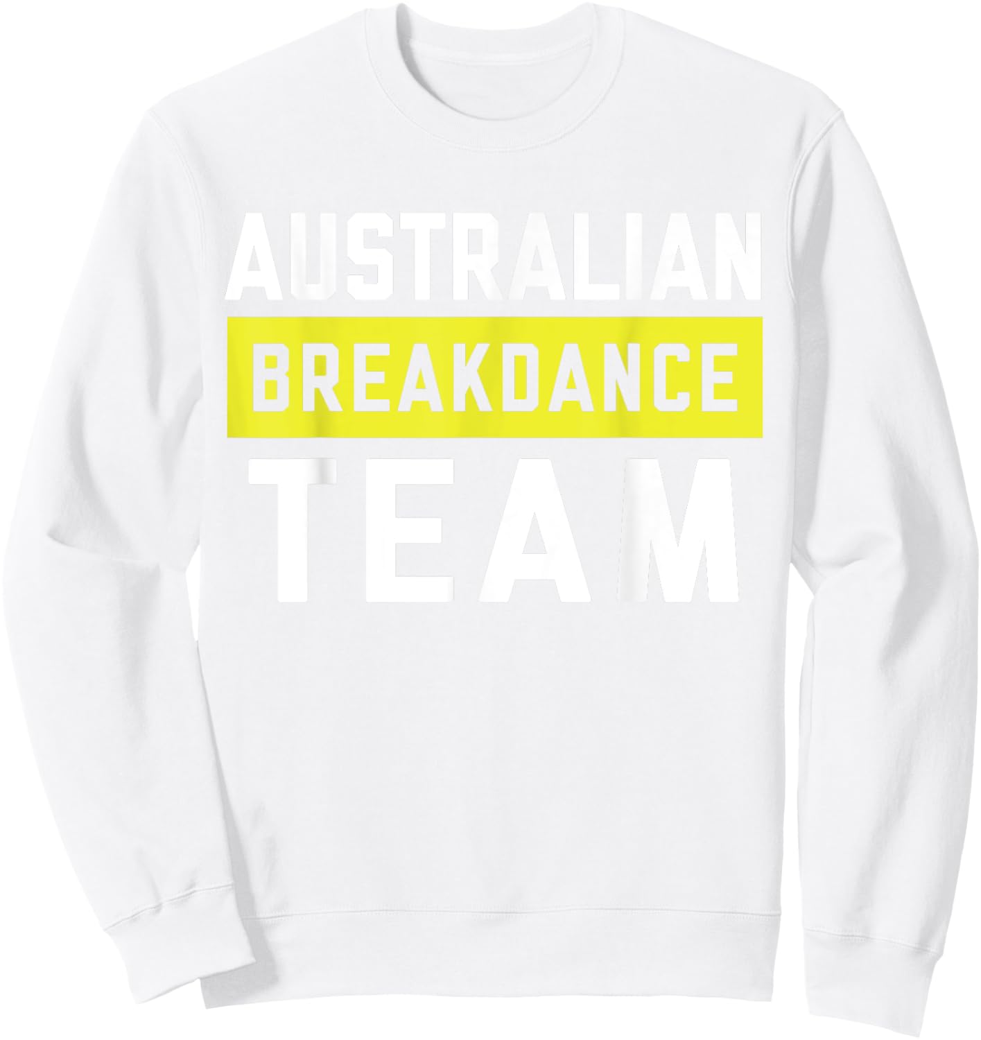 Australian Breakdancing Costume Team Break Dancer Matching Sweatshirt - Sweatshirt | White