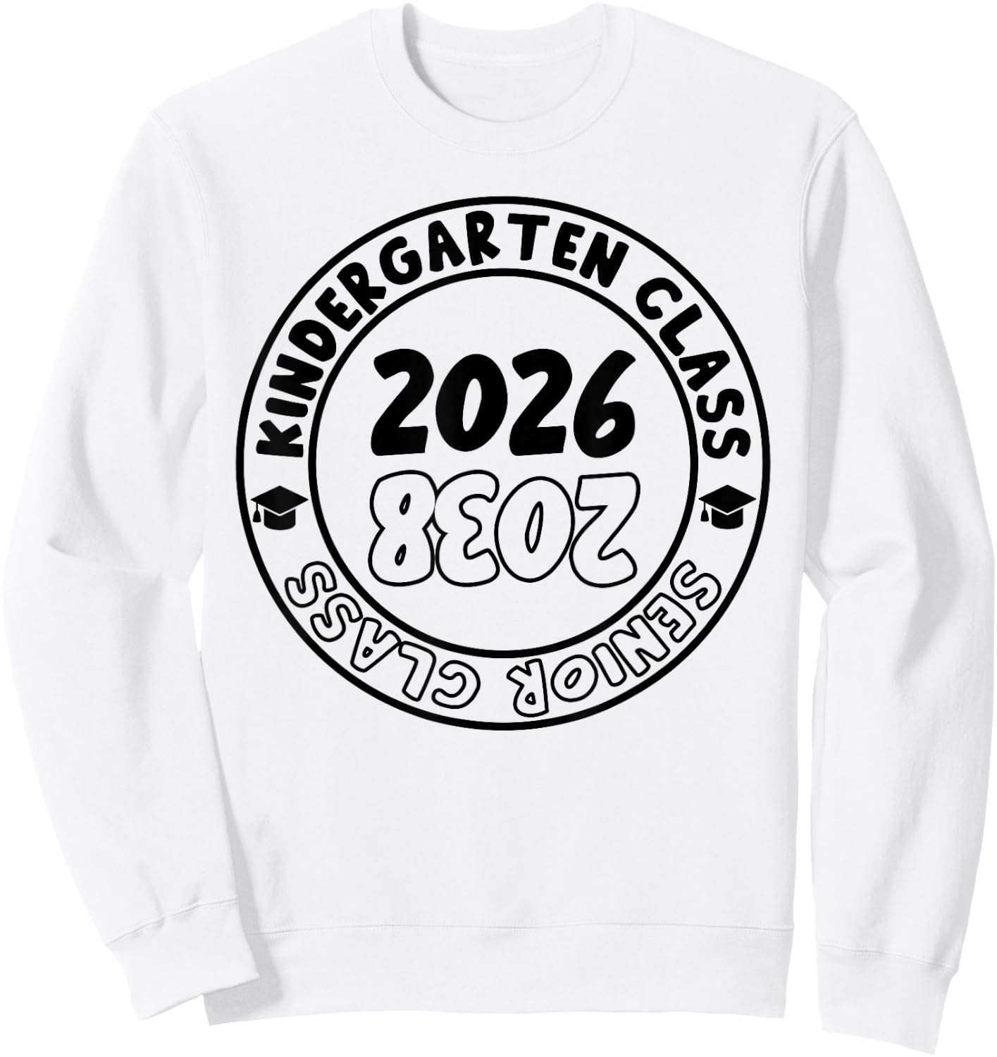 Kindergarten Graduation Class Of 2026 Senior Class of 2038 Sweatshirt - Sweatshirt | White
