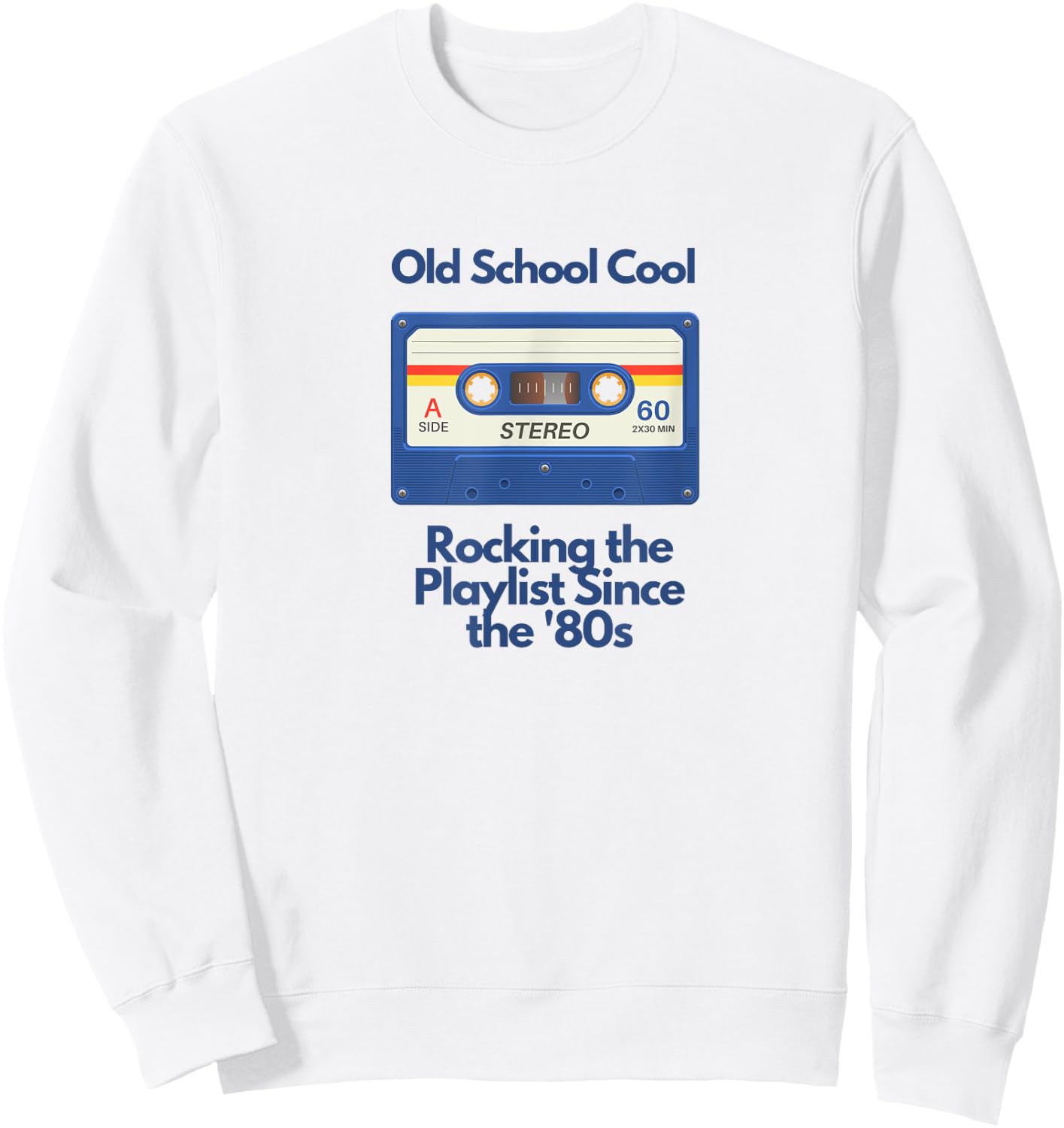 Old School Cool - Rocking the Playlist Since the '80s Sweatshirt - Sweatshirt | White