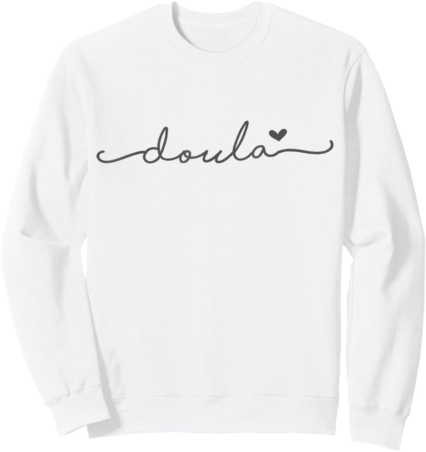 Simple Sweet Doula with a Heart for Birth & Postpartum Sweatshirt - Sweatshirt | White