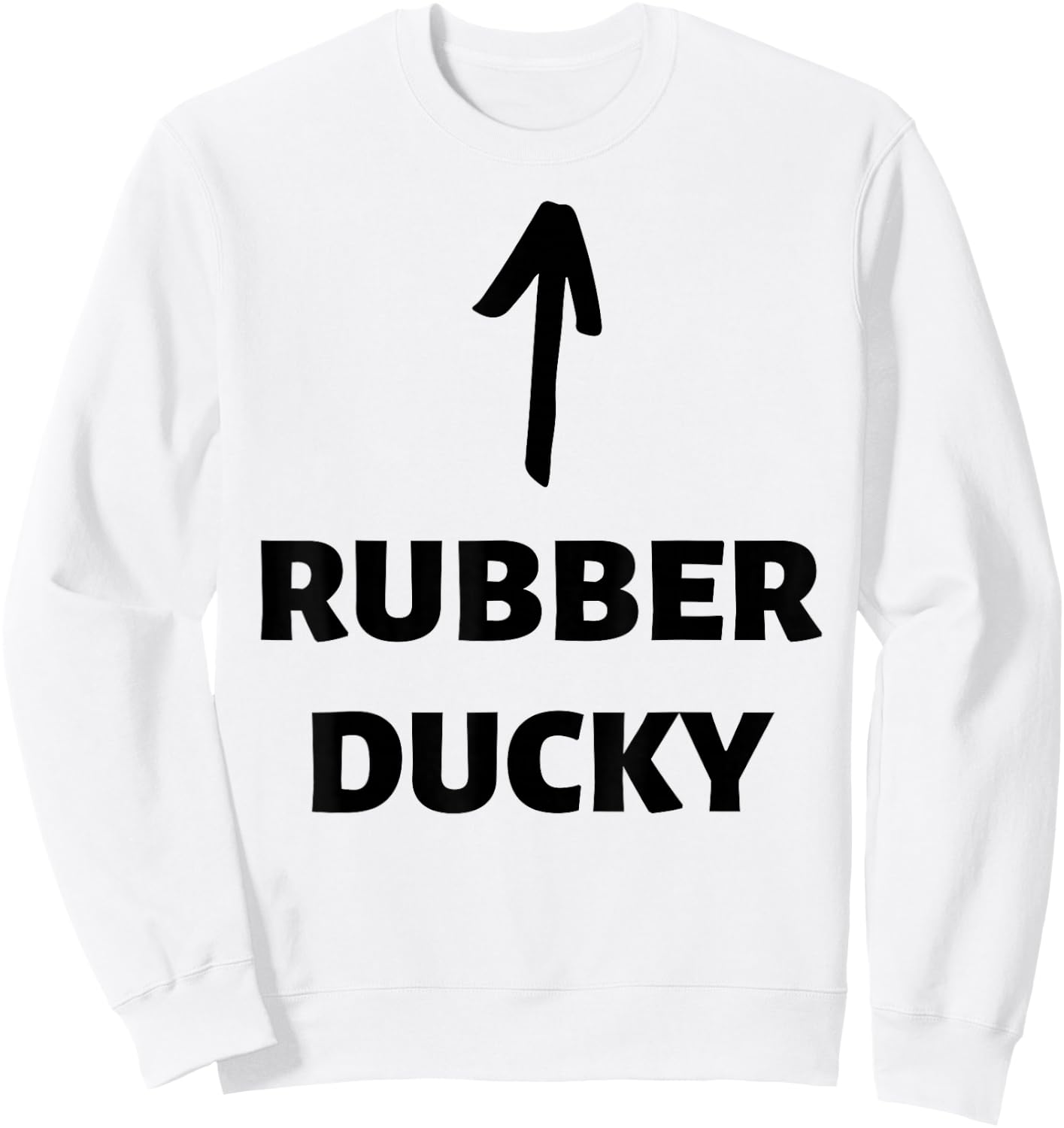 Rubber Ducky! Matching Couples Funny Duck Costume Sweatshirt - Sweatshirt | White