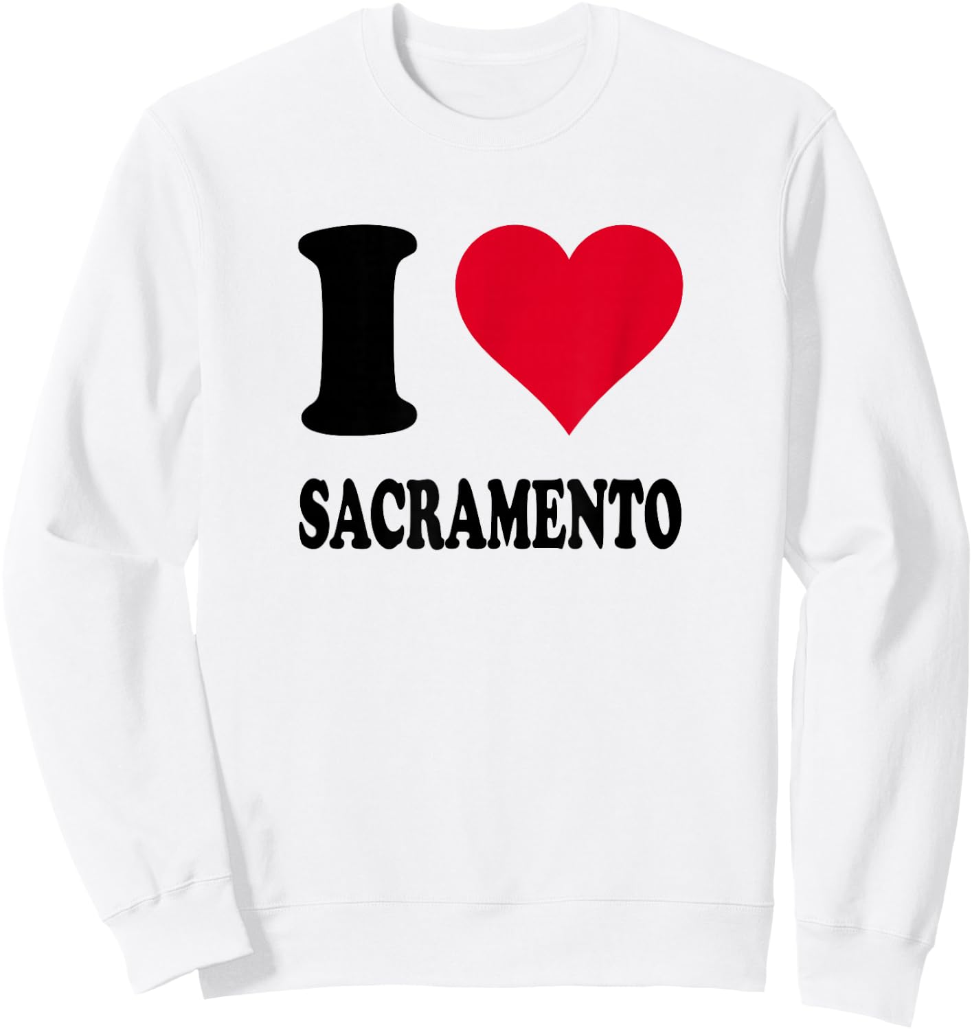 I Love Sacramento Sweatshirt - Sweatshirt | White