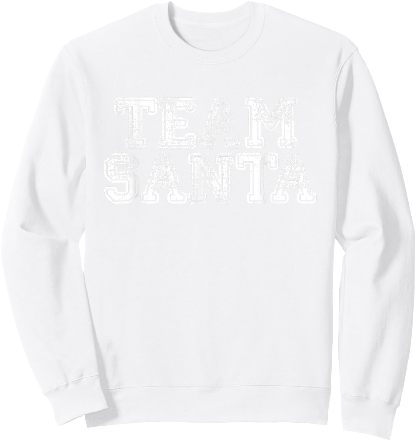 Team Santa T Shirt - Funny Fun Christmas Day Sweatshirt - Sweatshirt | White