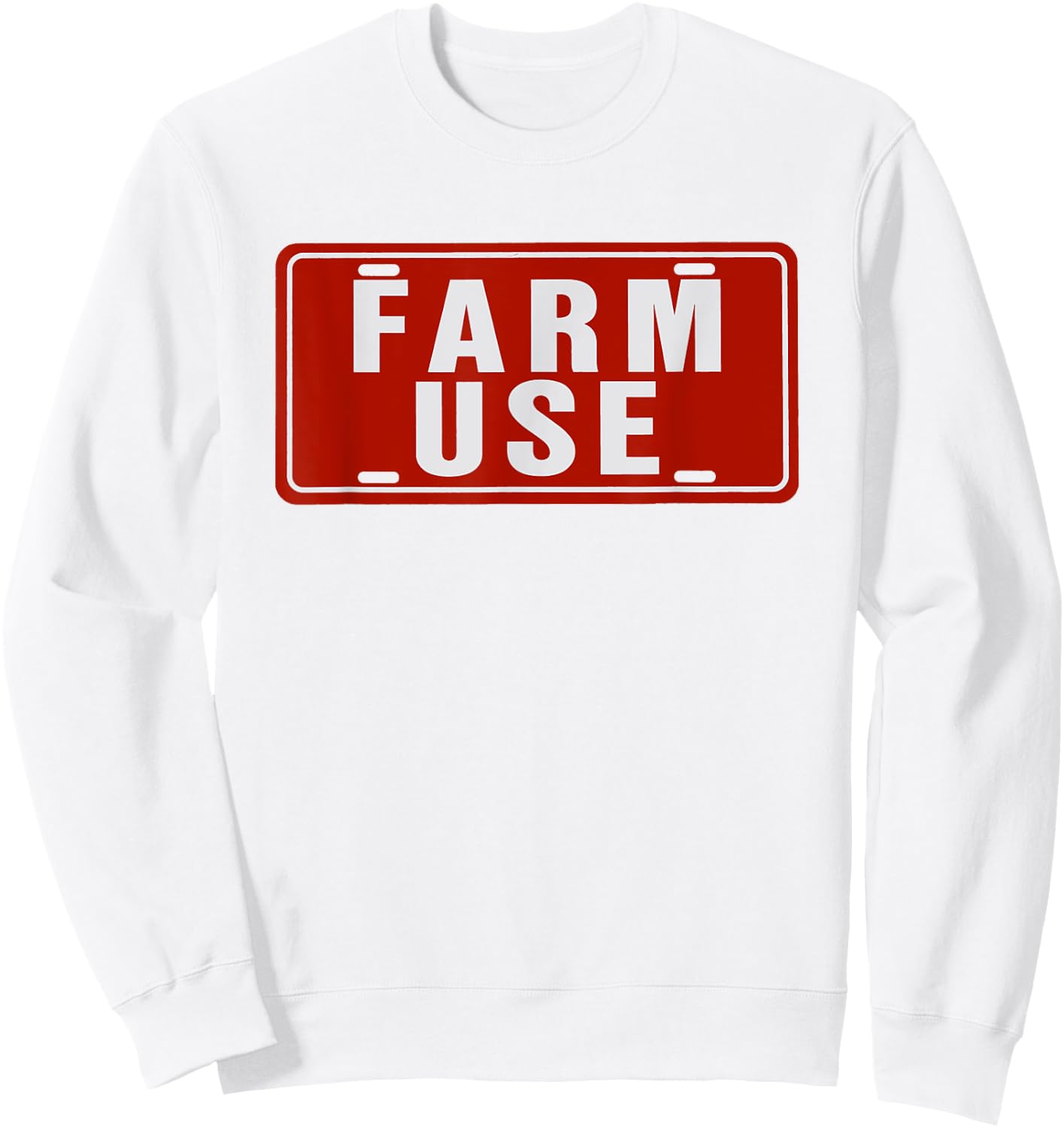 Farm Use Funny License Plate Tag Farm Agriculture Simple Sweatshirt - Sweatshirt | White