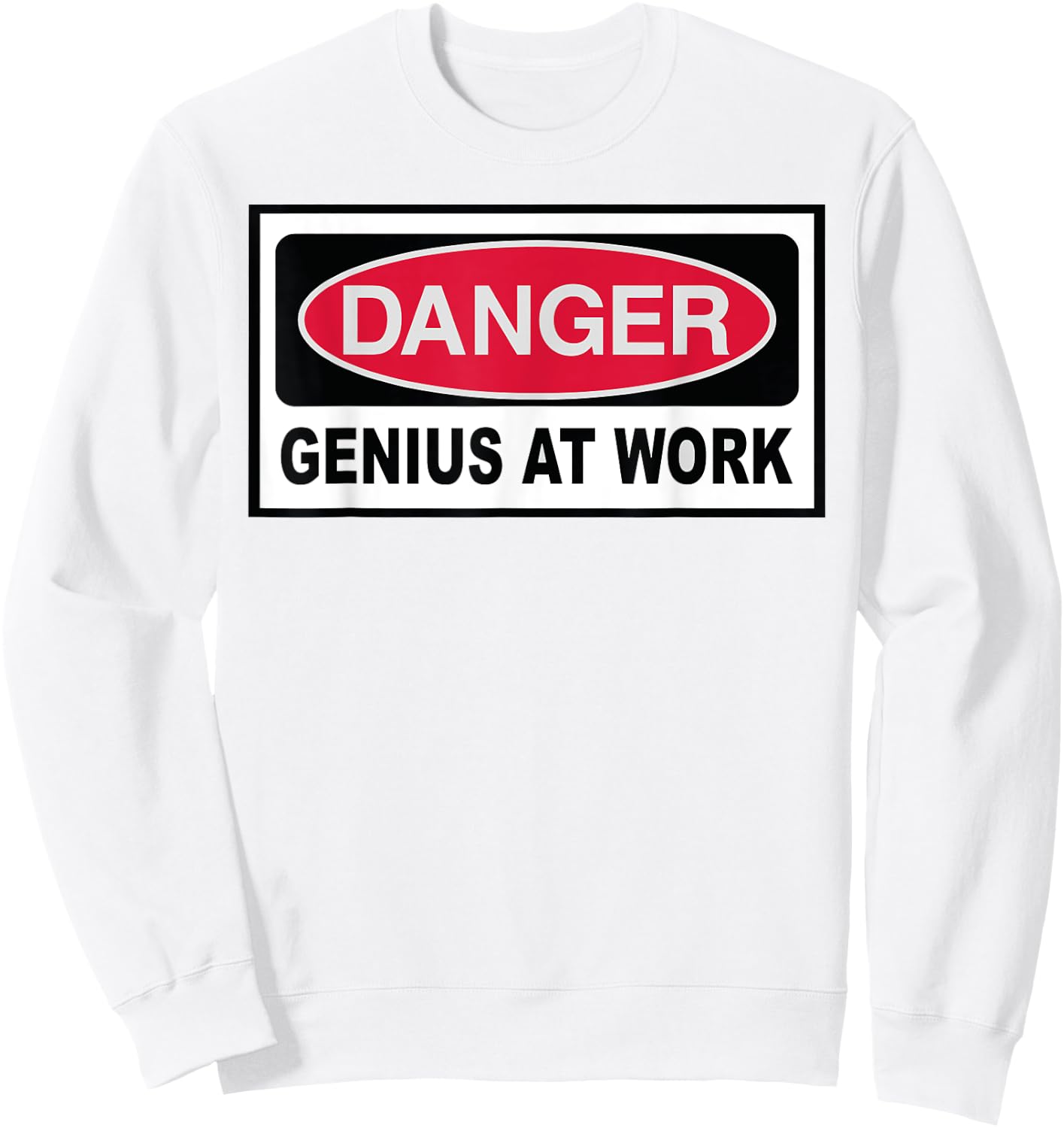 Danger - Genius at Work Sweatshirt - Sweatshirt | White