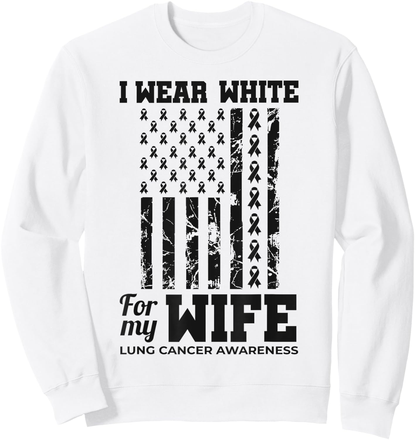 I Wear White For My Wife Lung Cancer Awareness Month Sweatshirt - Sweatshirt | White