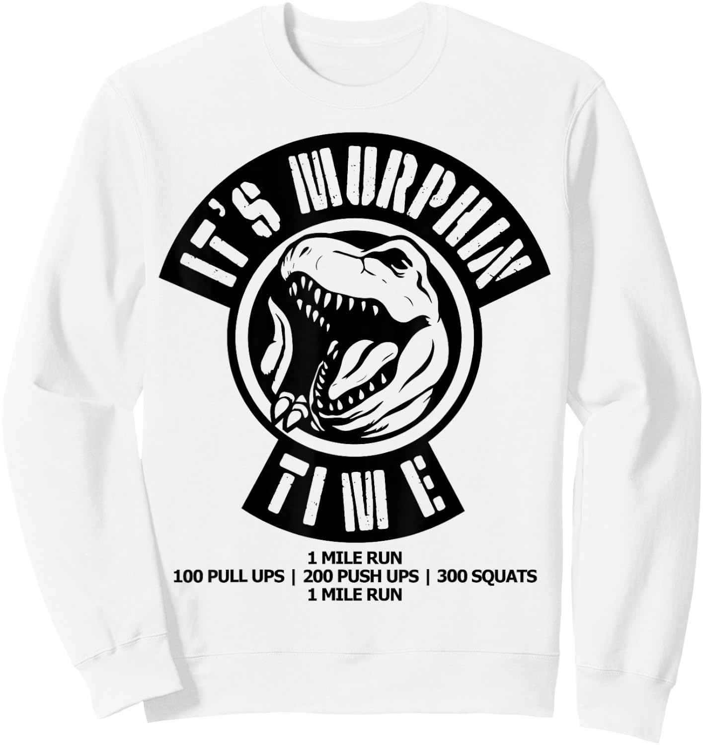 Murph Memorial Day Workout WOD Retro It's Murphin Time Funny Sweatshirt - Sweatshirt | White