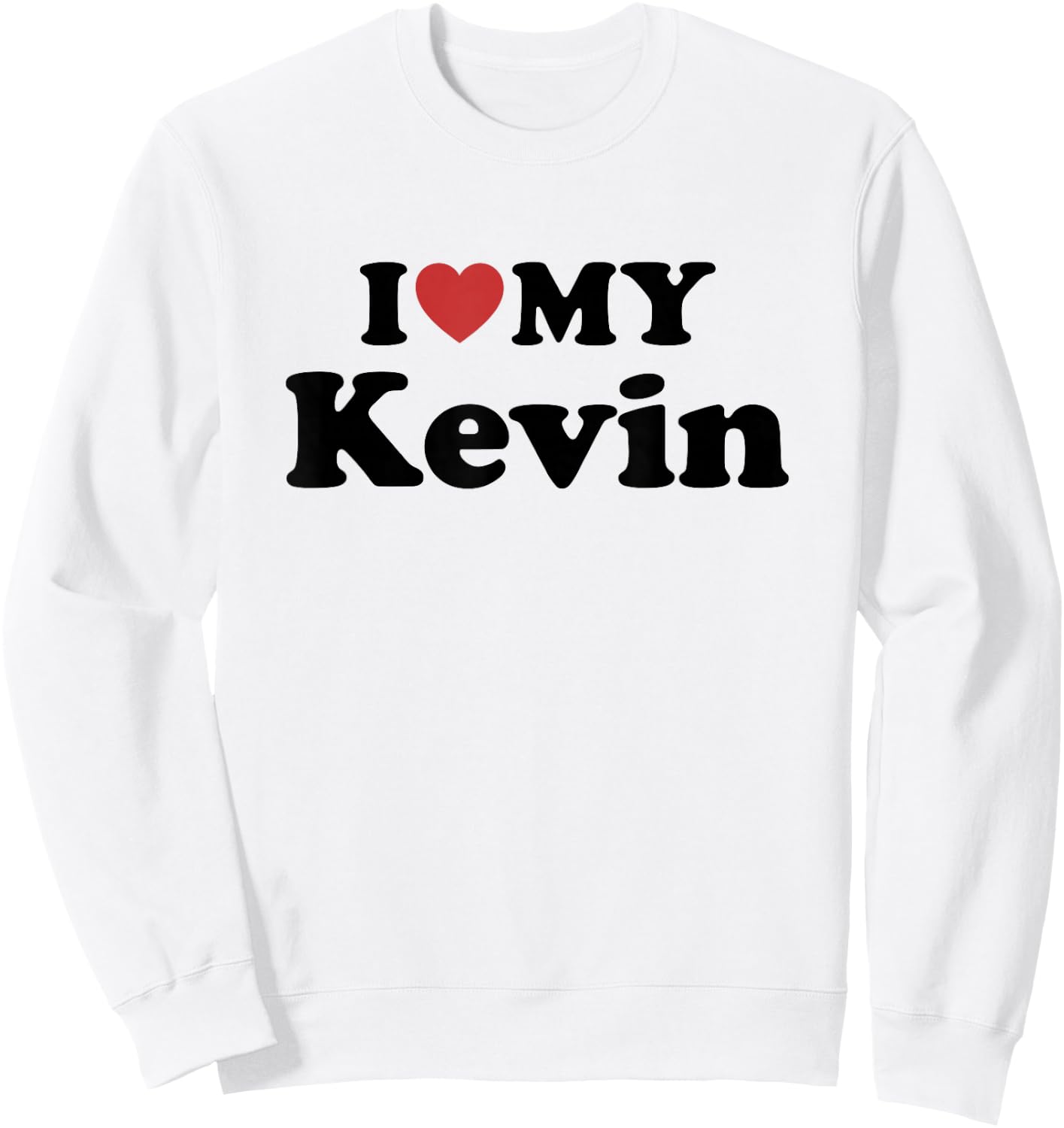I Love My Kevin Sweatshirt - Sweatshirt | White