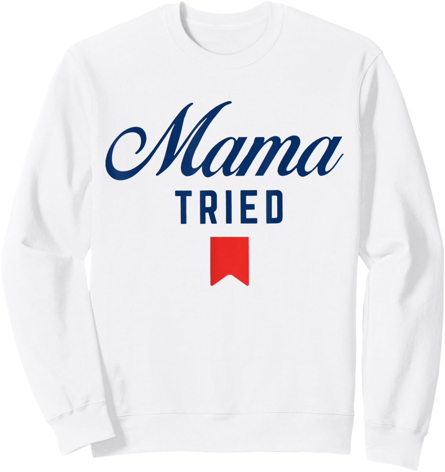 Vintage Mama Tried, Funny Trendy Summer Beer, Western Cowboy Sweatshirt - Sweatshirt | White