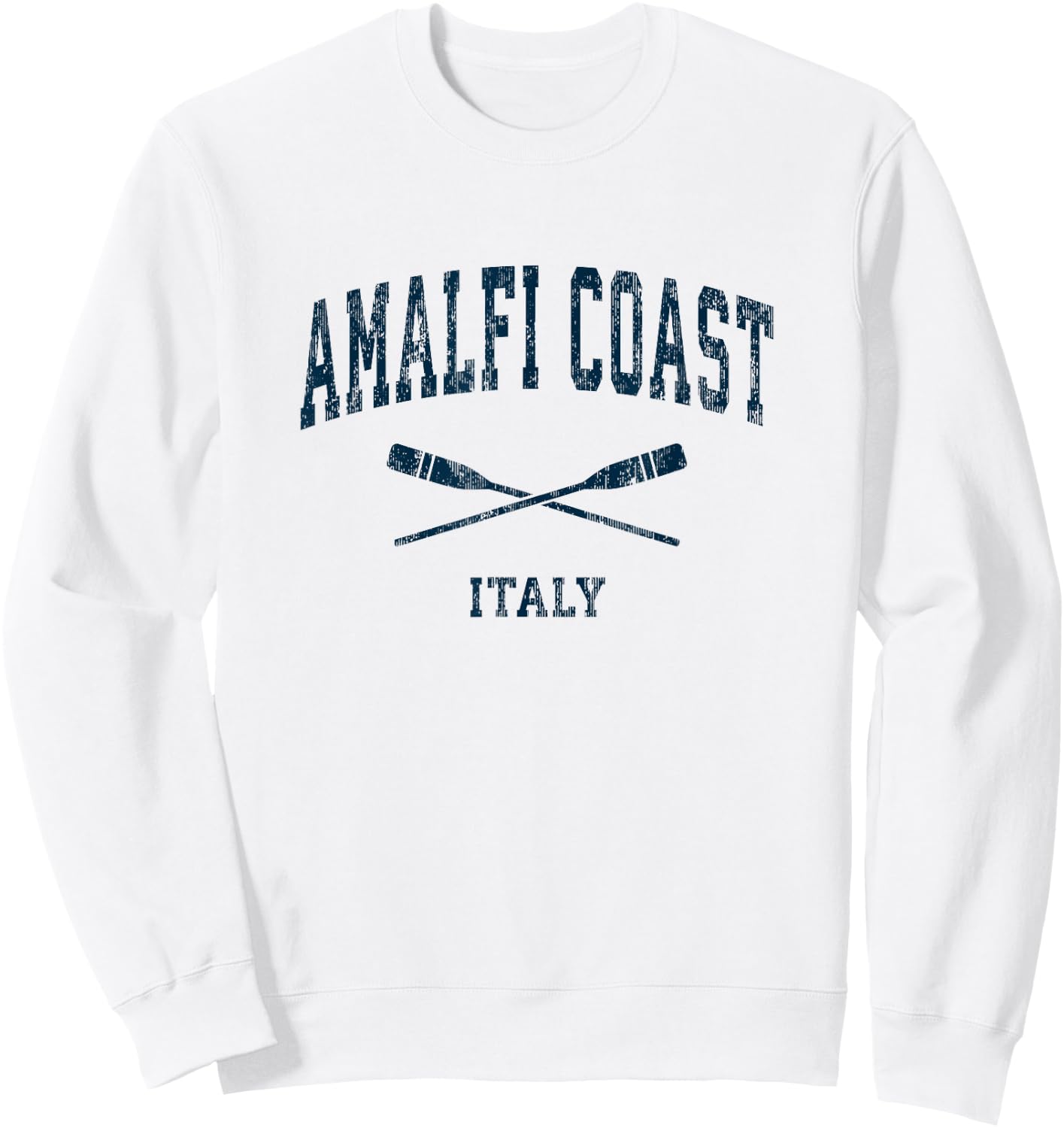 Amalfi Coast Italy Vintage Nautical Paddles Sports Oars Sweatshirt - Sweatshirt | White