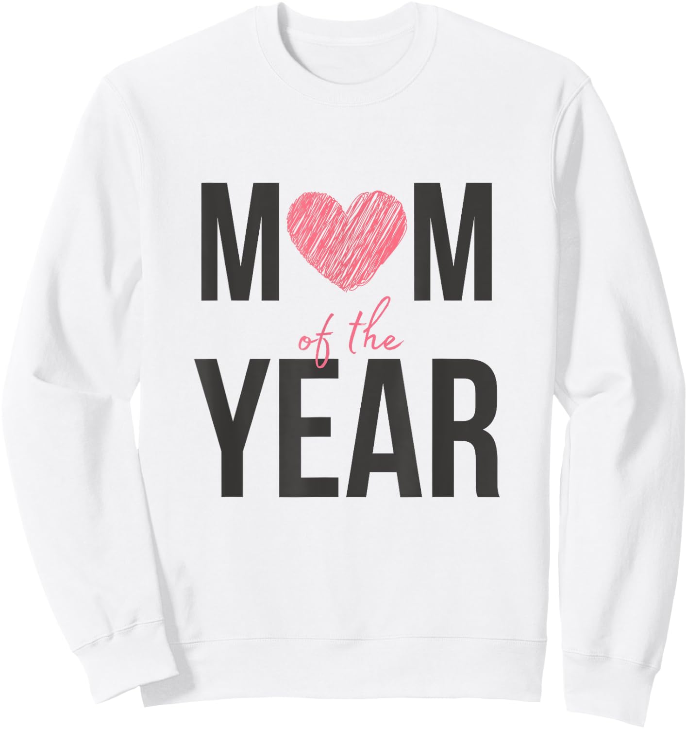 Celebrate the Best with Love Mom of the Year Sweatshirt - Sweatshirt | White