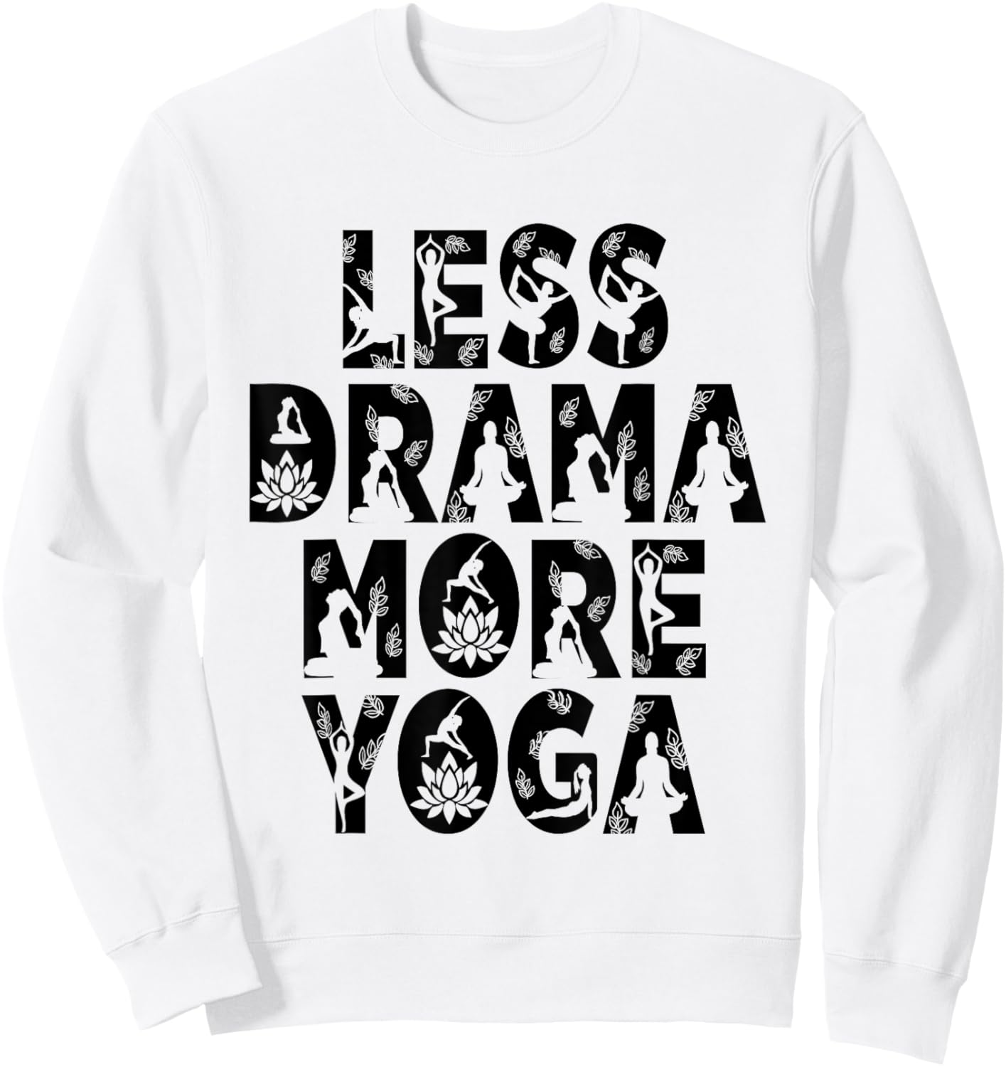 Less Drama More Yoga - Wellness Inspiration Sweatshirt - Sweatshirt | White