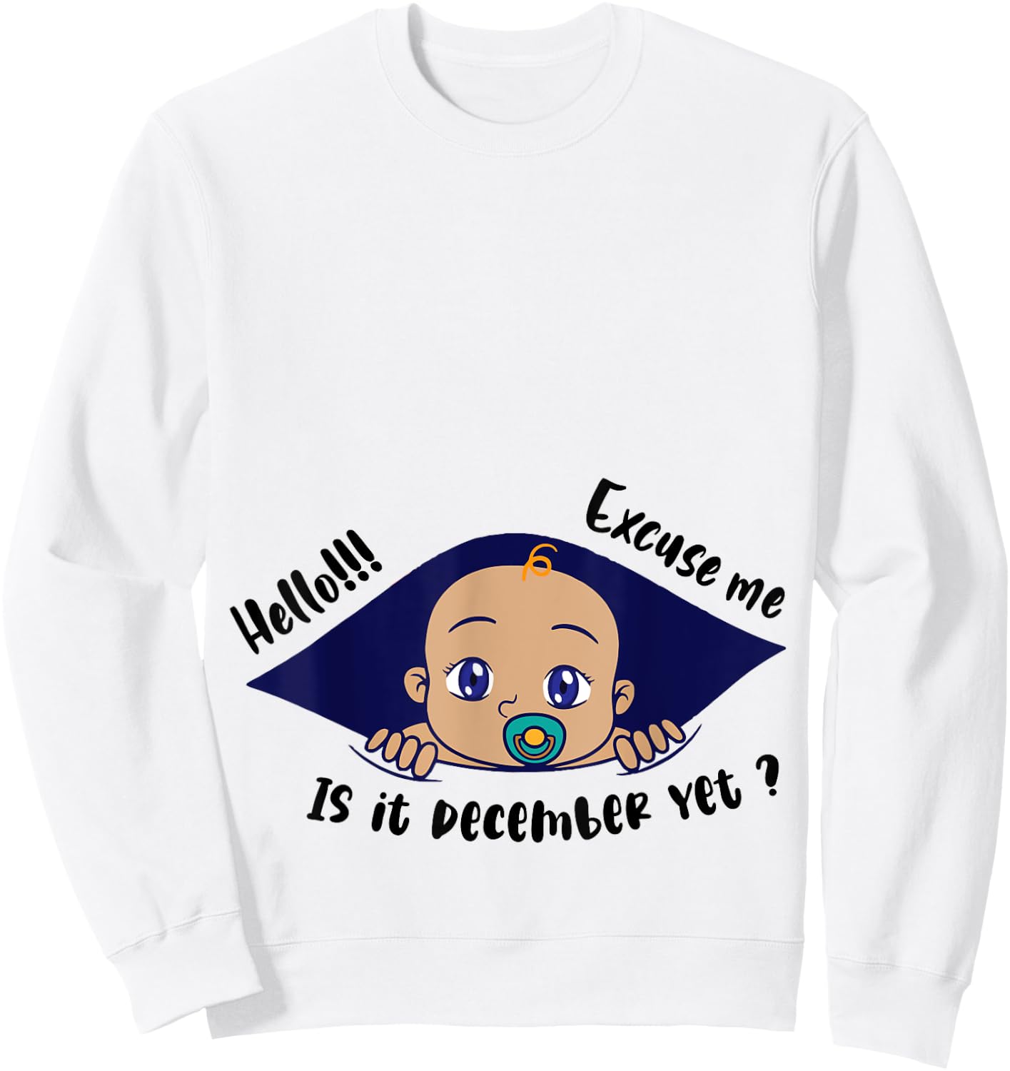 Excuse Me Is It December Yet Pregnancy Baby Announcement Sweatshirt - Sweatshirt | White