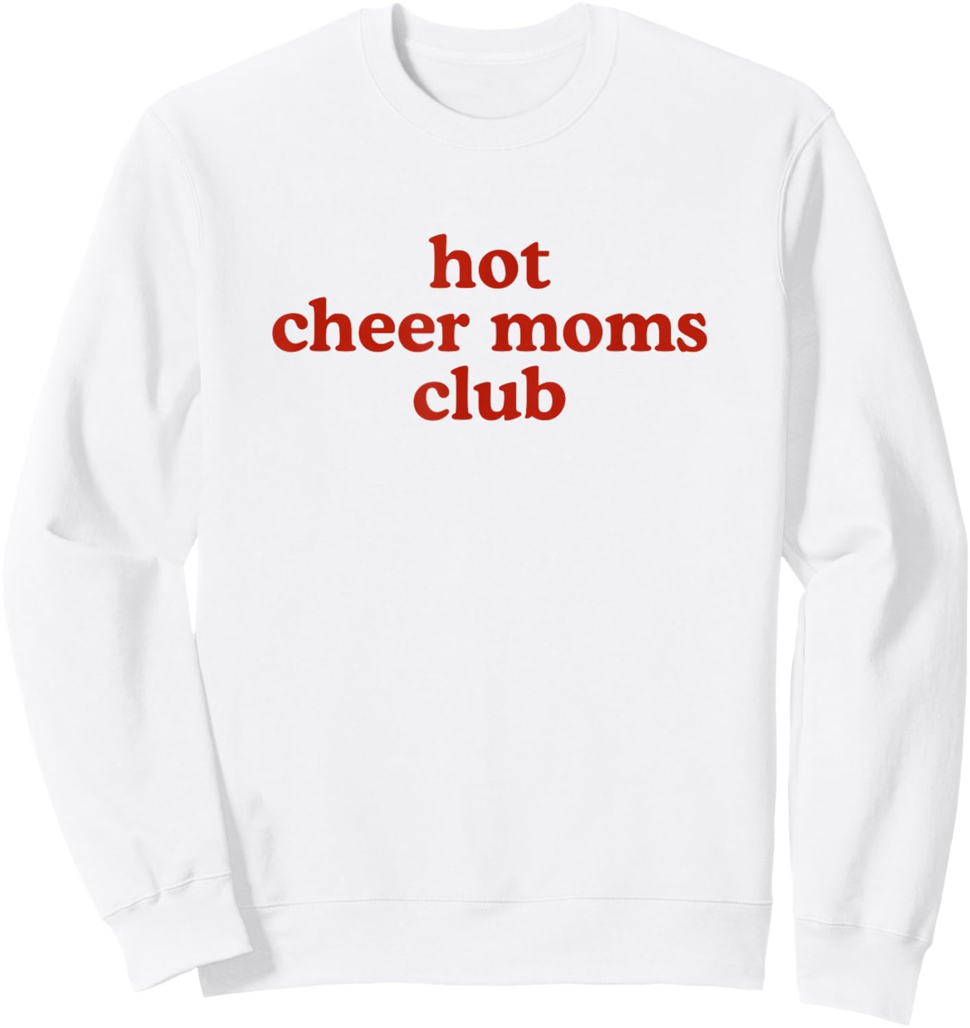 Hot Cheer Moms Club Cheerleading Mom Sweatshirt - Sweatshirt | White