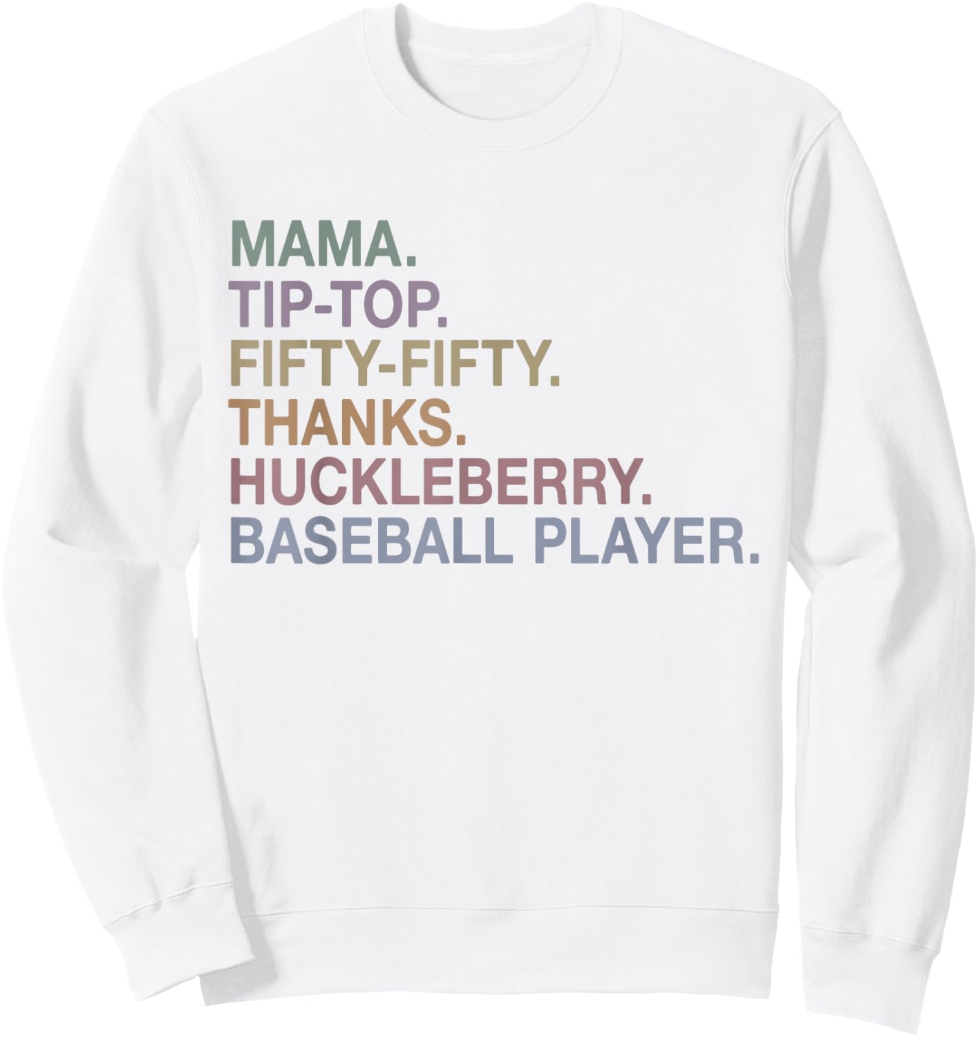 Mama Tip Top Fifty Fifty Thanks Huckleberry Baseball Player Sweatshirt - Sweatshirt | White