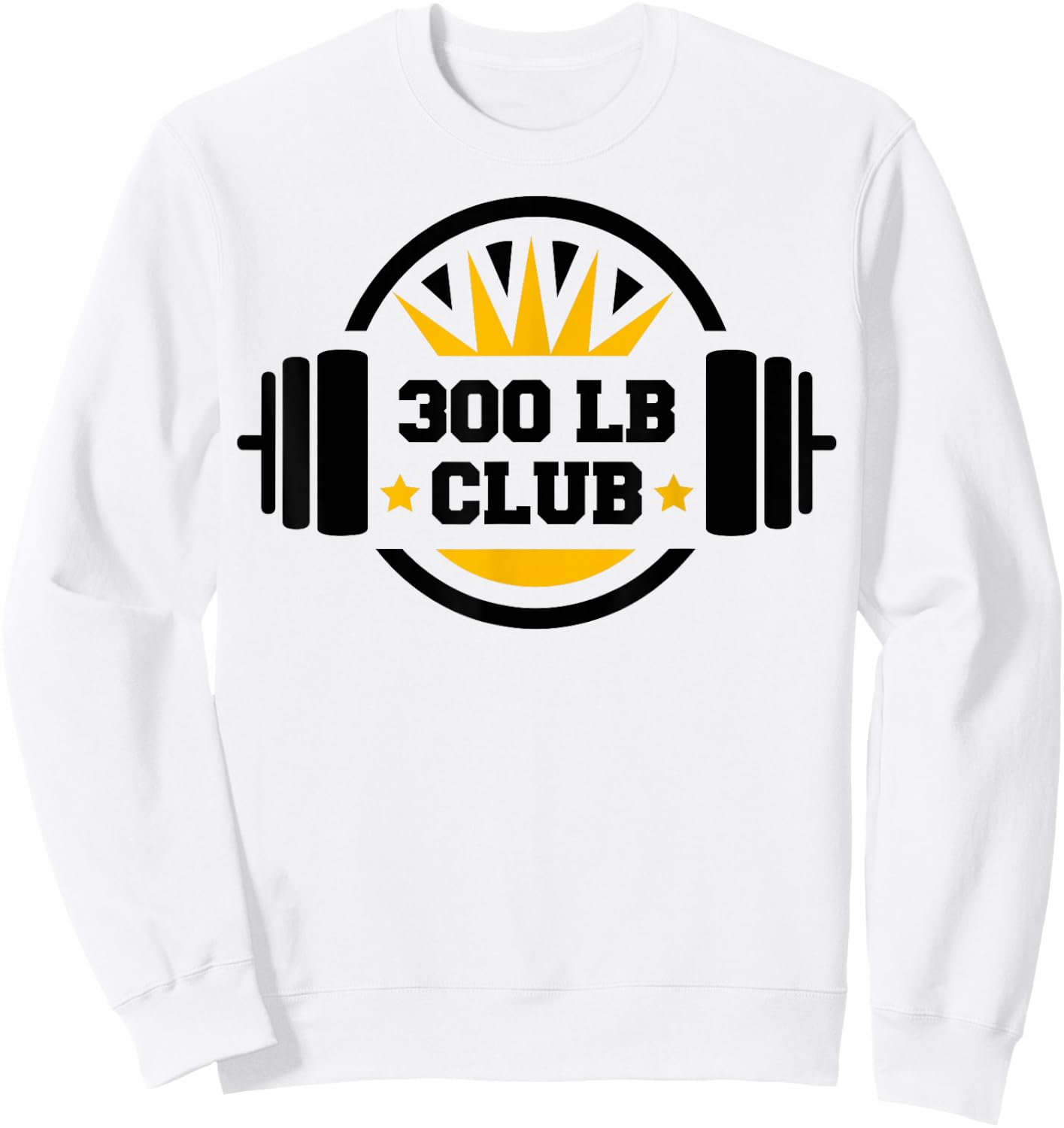 300 Pound Club Gym Weightlifting Bodybuilders 300 lb Club Sweatshirt - Sweatshirt | White