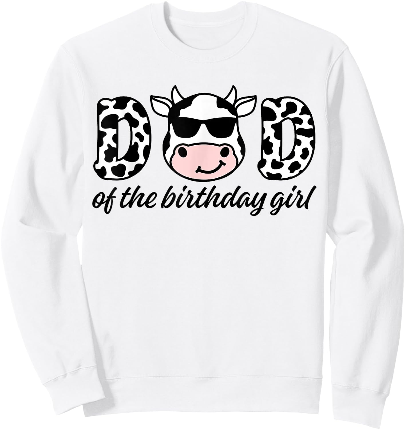 Cow Dad Birthday Family Matching Mothers Day Boy Girl Farm Sweatshirt - Sweatshirt | White