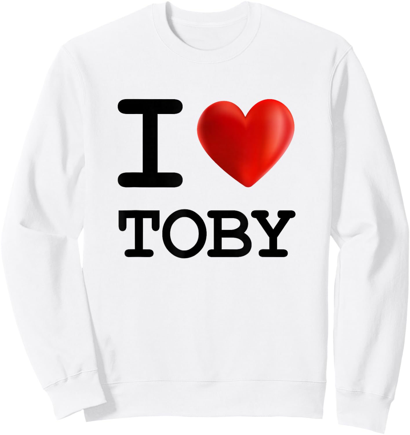 I Love Toby Heart Name T Shirt Gift Sweatshirt - Sweatshirt | White
