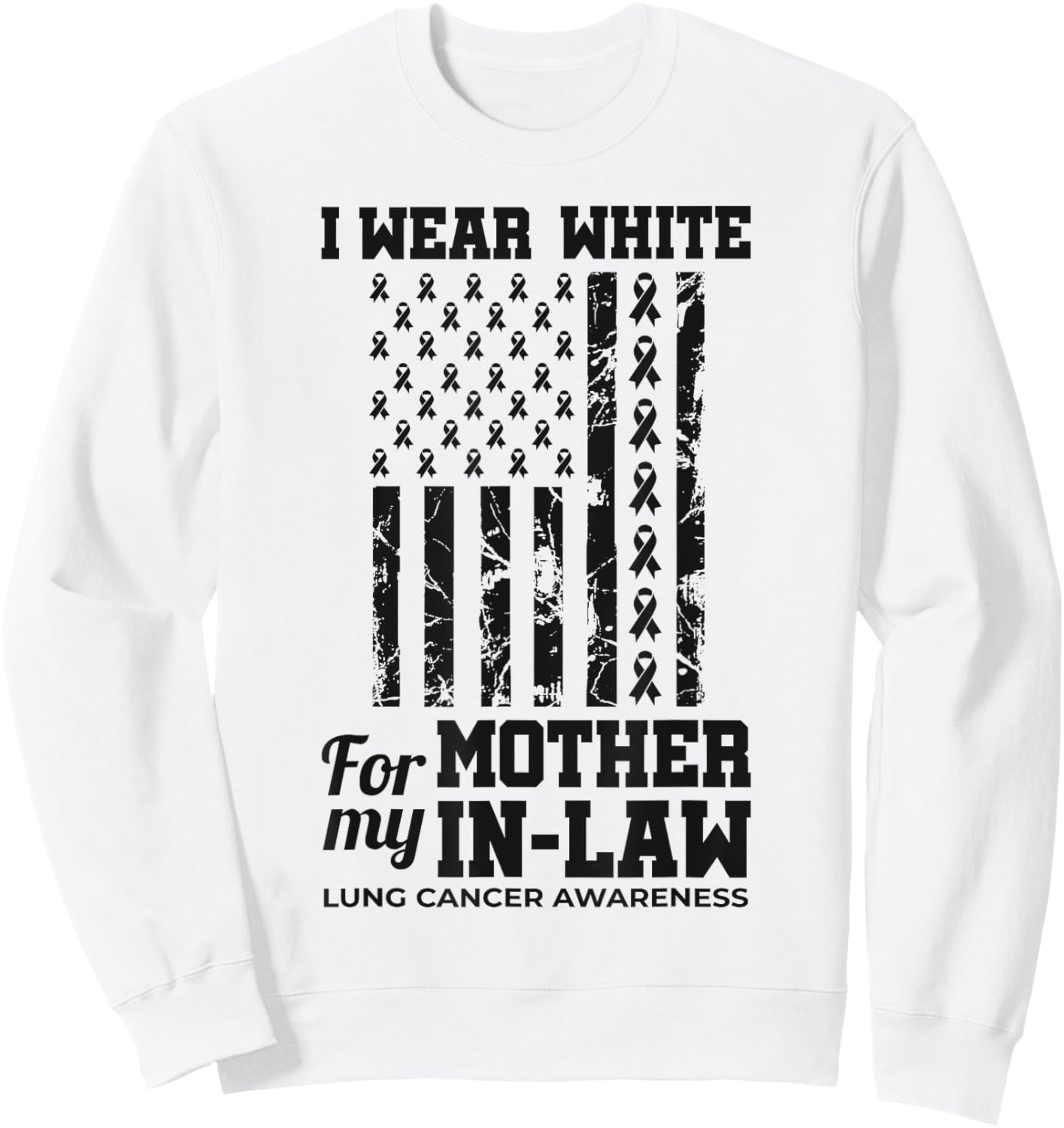 I Wear White For My Mother-In-Law Lung Cancer Awareness Sweatshirt - Sweatshirt | White