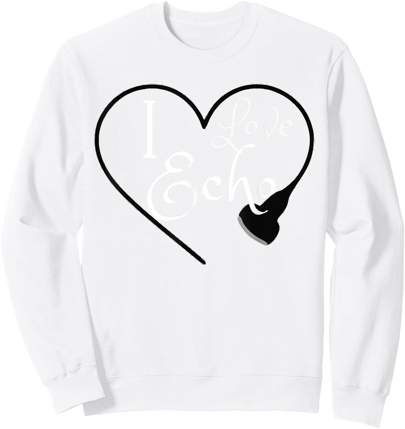 Echo Tech Echocardiographer RDCS Cardiac Sonographer T Shirt Sweatshirt - Sweatshirt | White