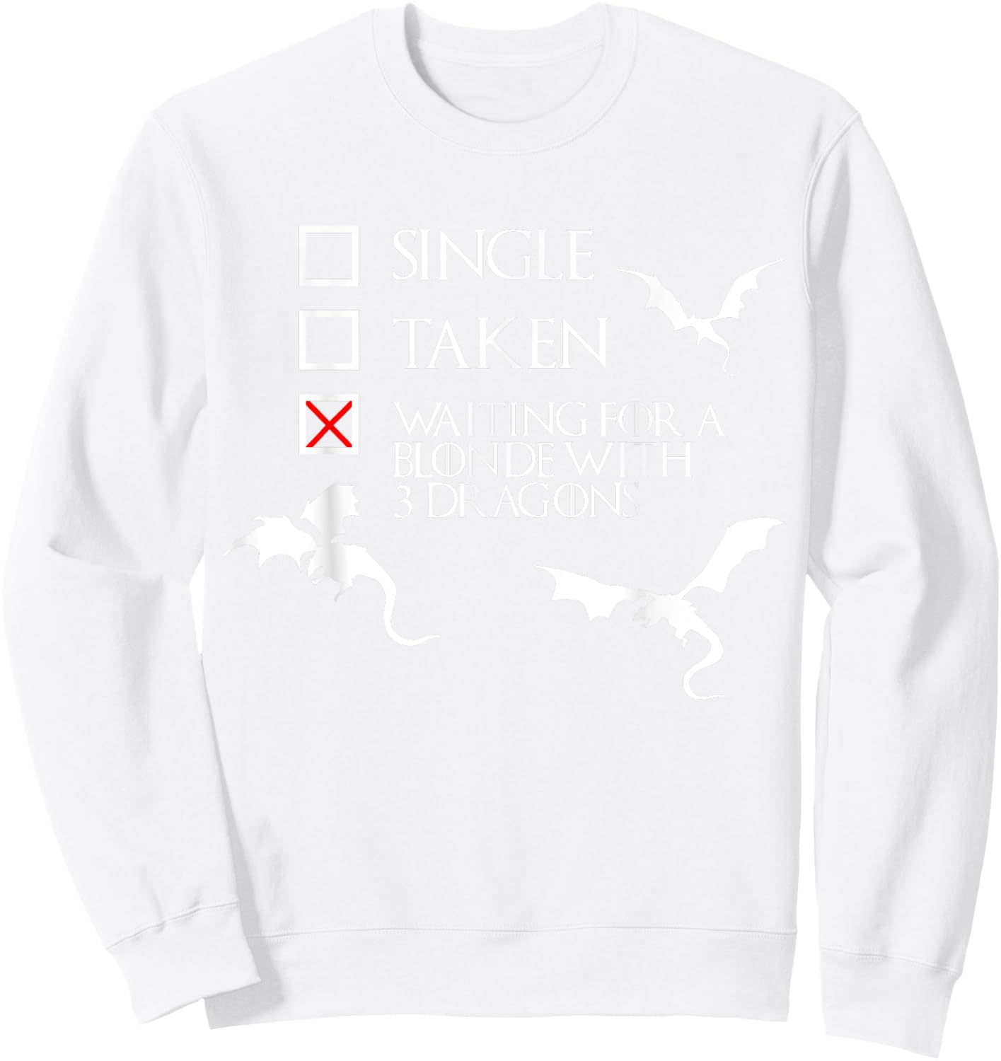 Waiting For a Blonde with 3 Dragons Funny T Shirt Gift Sweatshirt - Sweatshirt | White