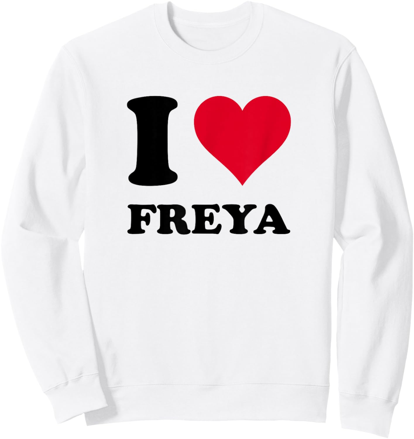 I Love Freya Sweatshirt - Sweatshirt | White