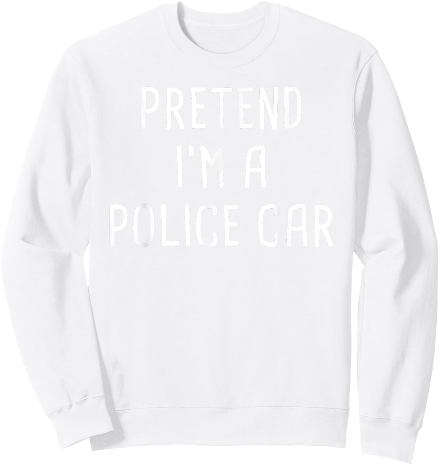 Pretend I'm A Police Car Halloween Costume Sweatshirt - Sweatshirt | White