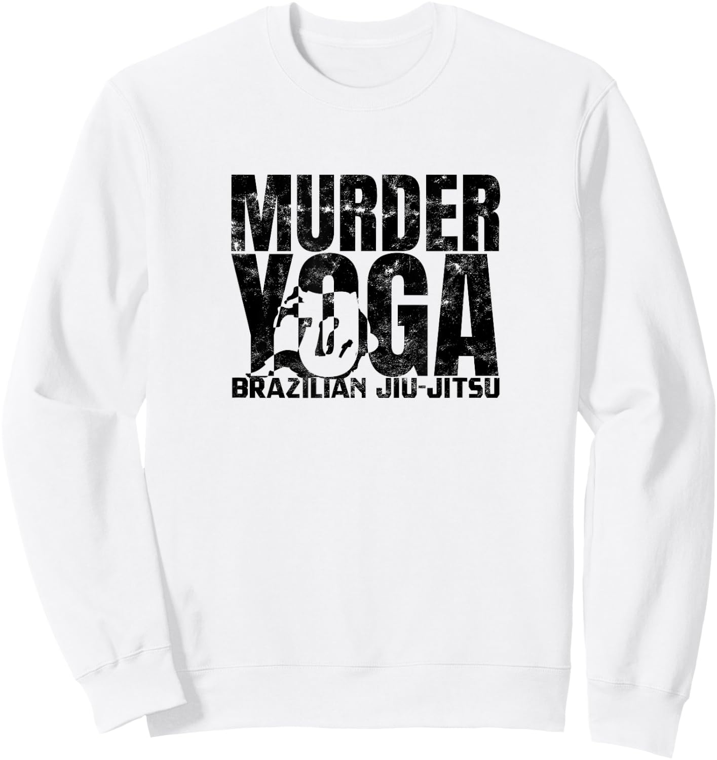 Murder Yoga - Funny Brazilian Jiu Jitsu Wrestling Distressed Sweatshirt - Sweatshirt | White