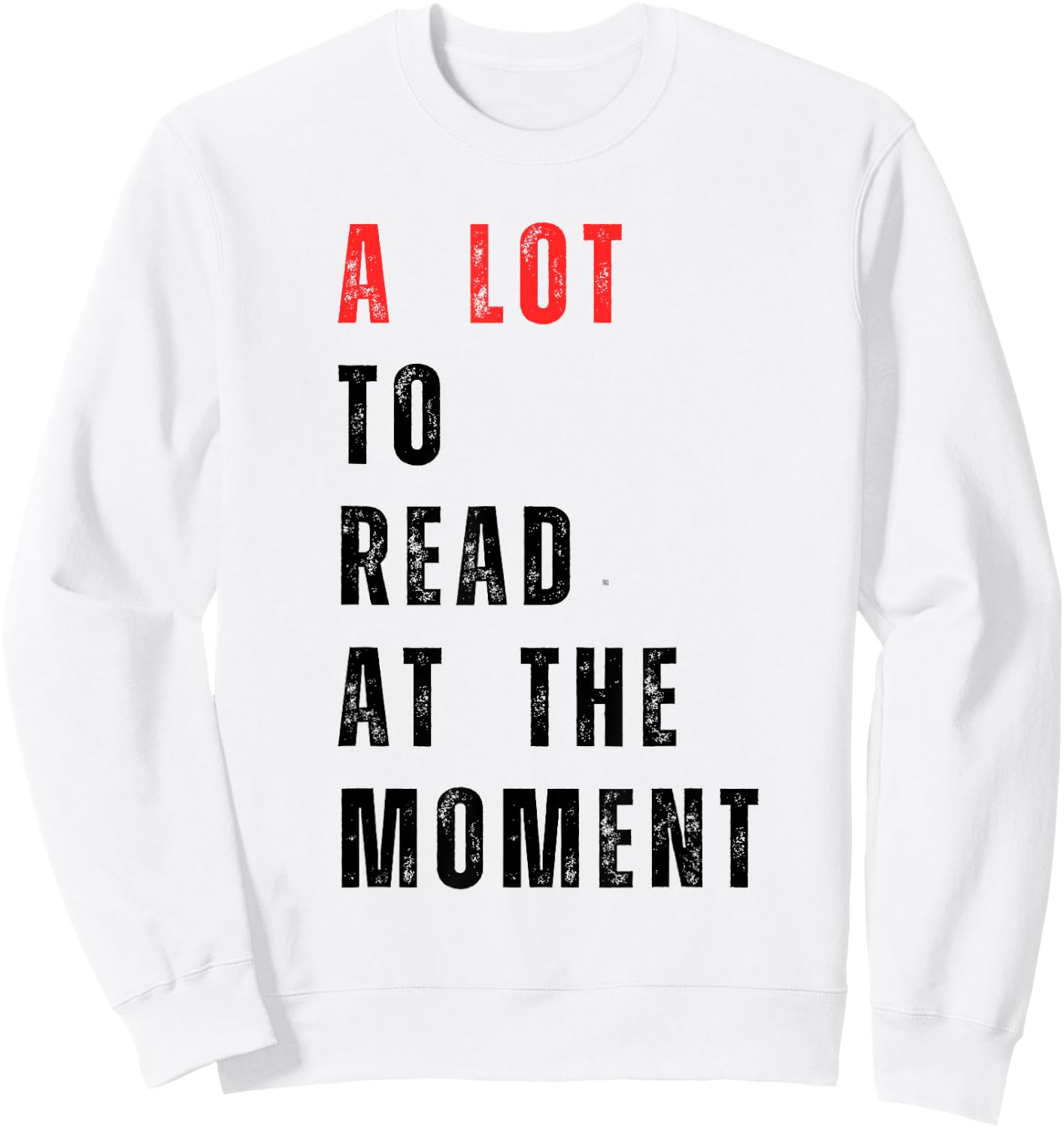 A Lot to Read at The Moment Women's Men's Kid's Sweatshirt - Sweatshirt | White