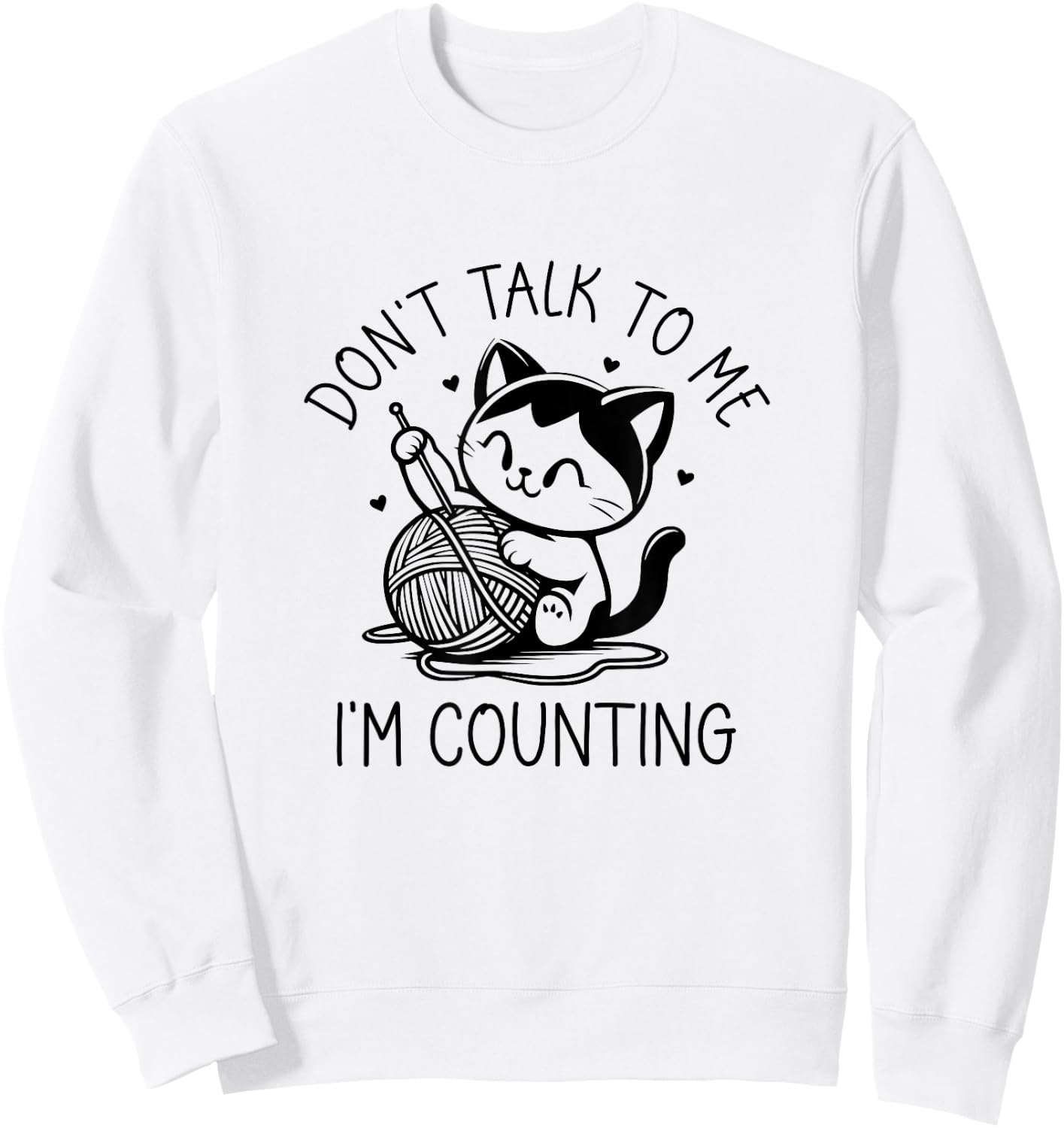 Don't Talk To Me I'm Counting Cat Funny Crochet Knitting Sweatshirt - Sweatshirt | White