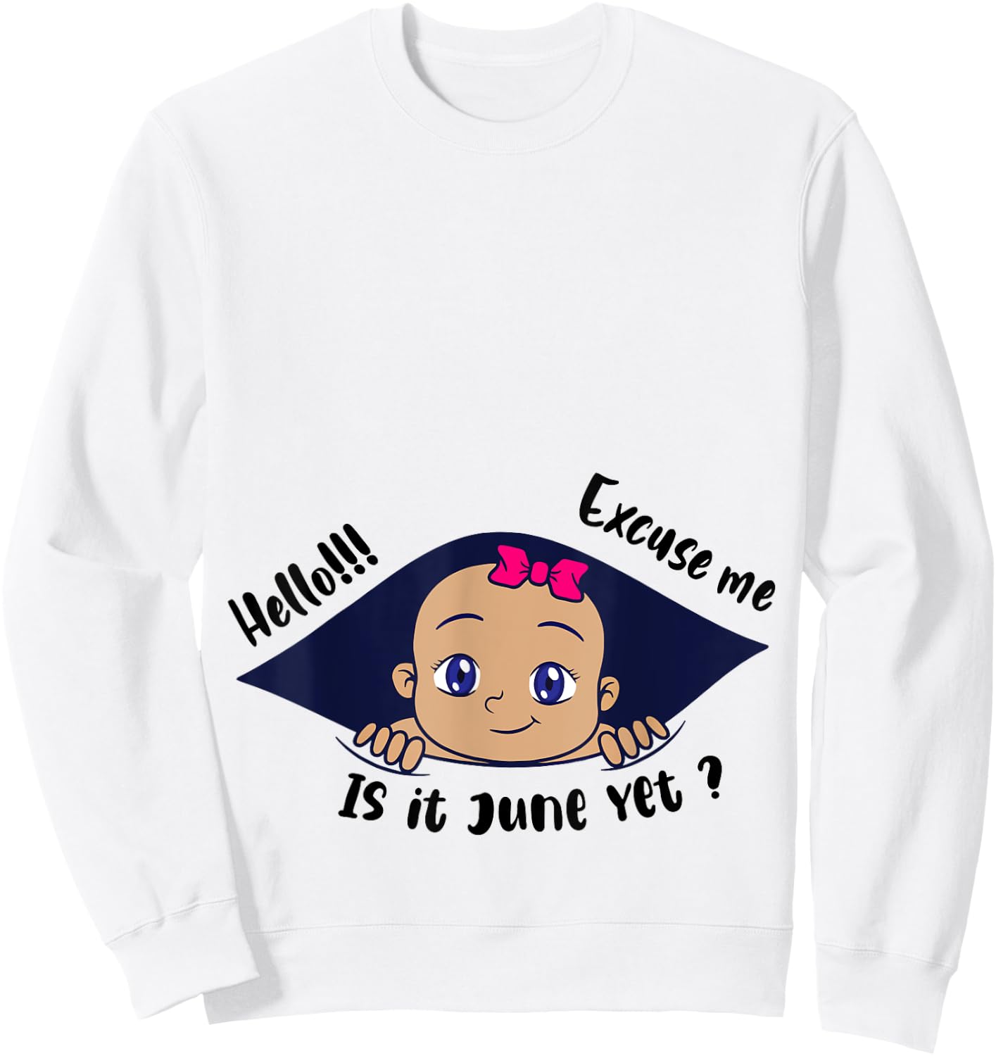 Excuse Me Is It June Yet Pregnancy Baby Announcement Sweatshirt - Sweatshirt | White