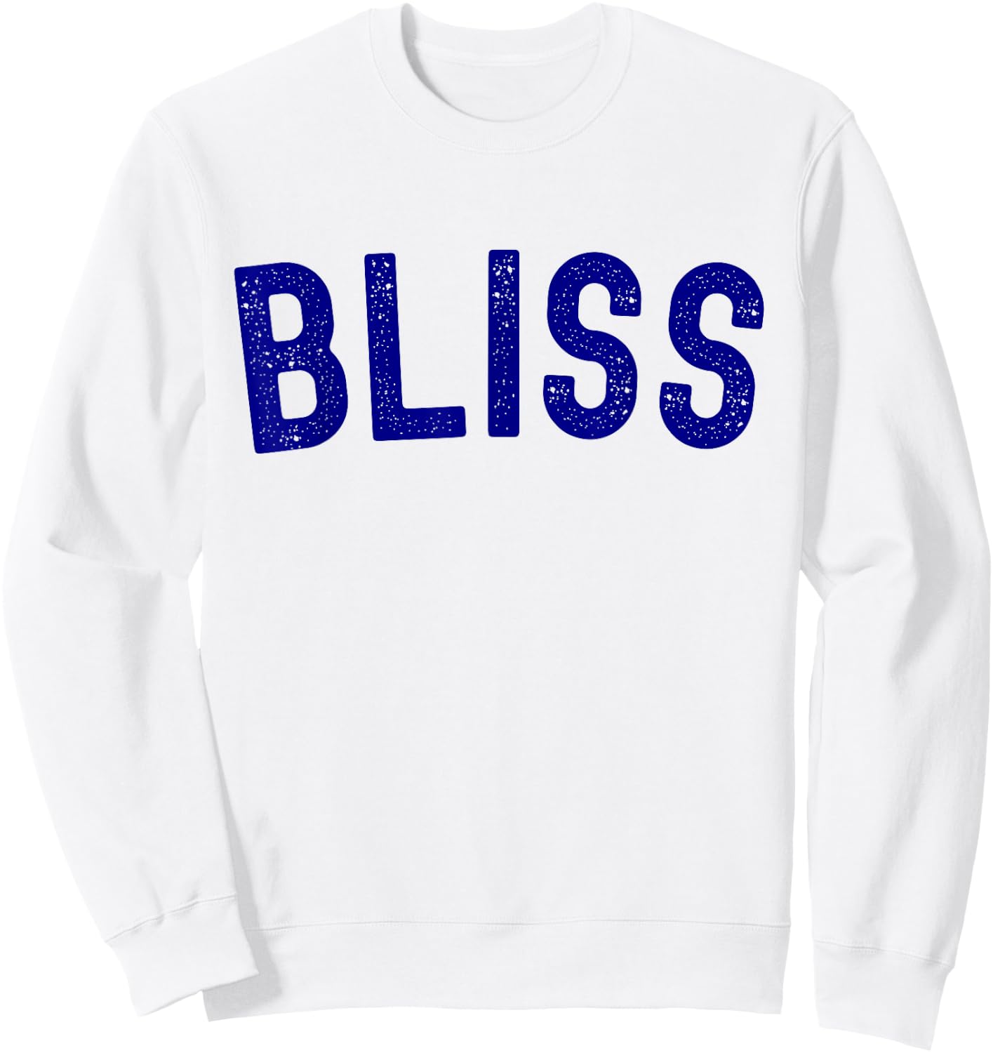 Bliss Word Funny Sweatshirt - Sweatshirt | White