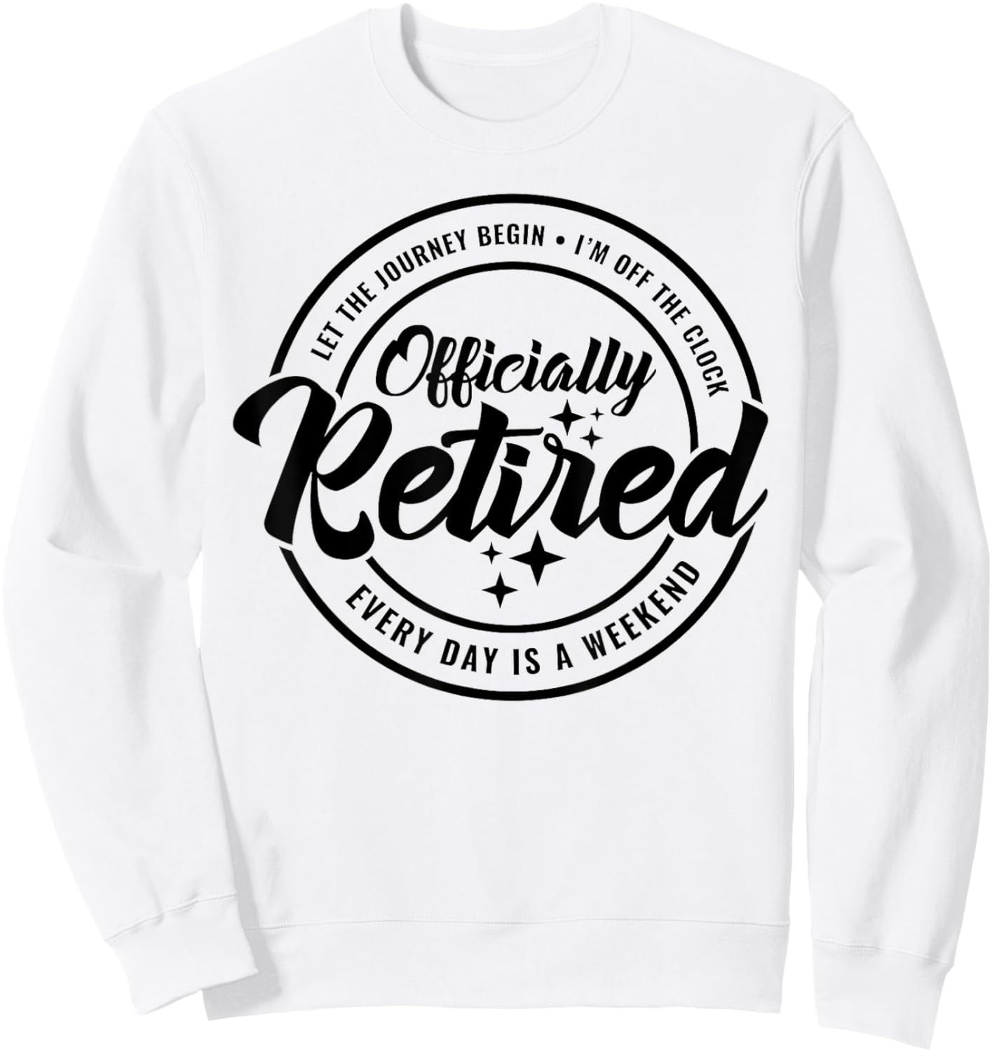 The Legend Has Officially Retired Funny Retirement Gifts Men Sweatshirt - Sweatshirt | White