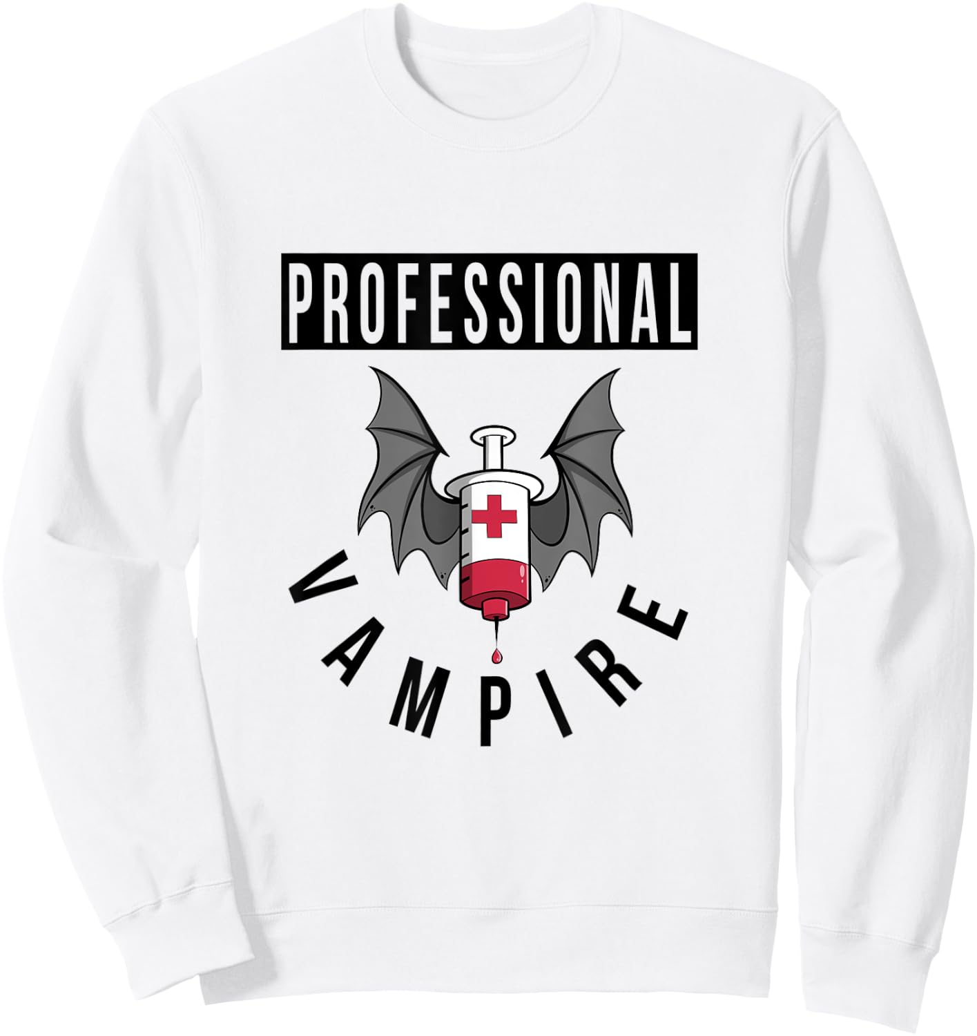 Funny Nurse Professional Vampire Sweatshirt - Sweatshirt | White