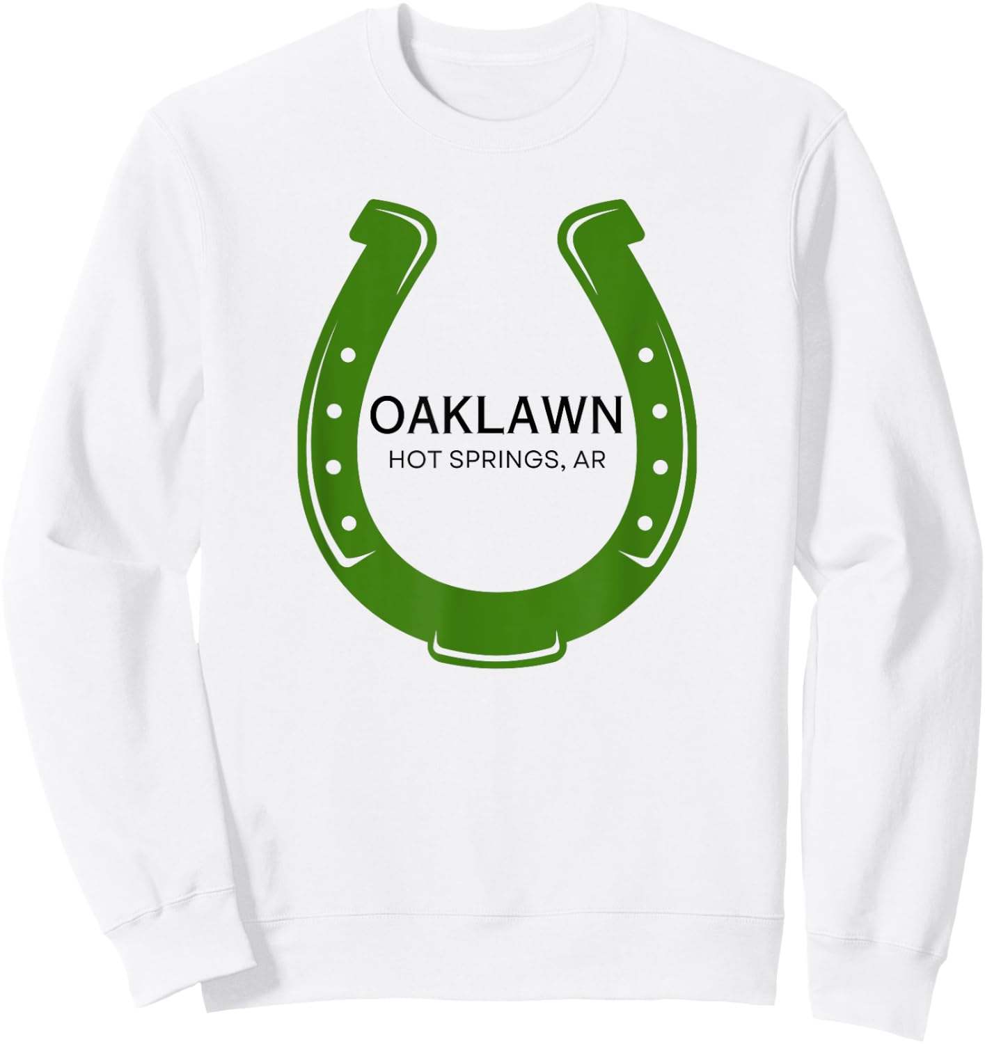 Oaklawn Racing Horse Race Racetrack Horse Racing Course AR Sweatshirt - Sweatshirt | White