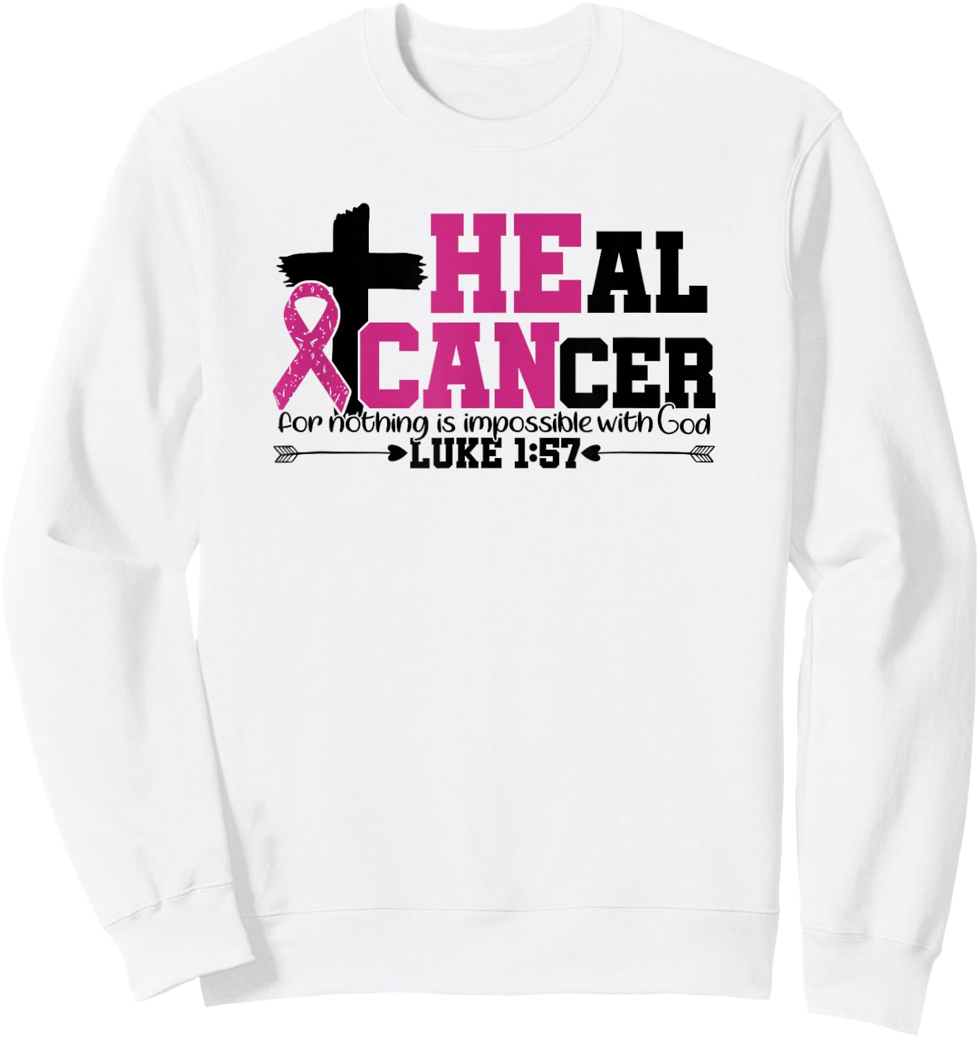Heal Cancer Christian Believe God Breast Cancer Awareness Sweatshirt - Sweatshirt | White