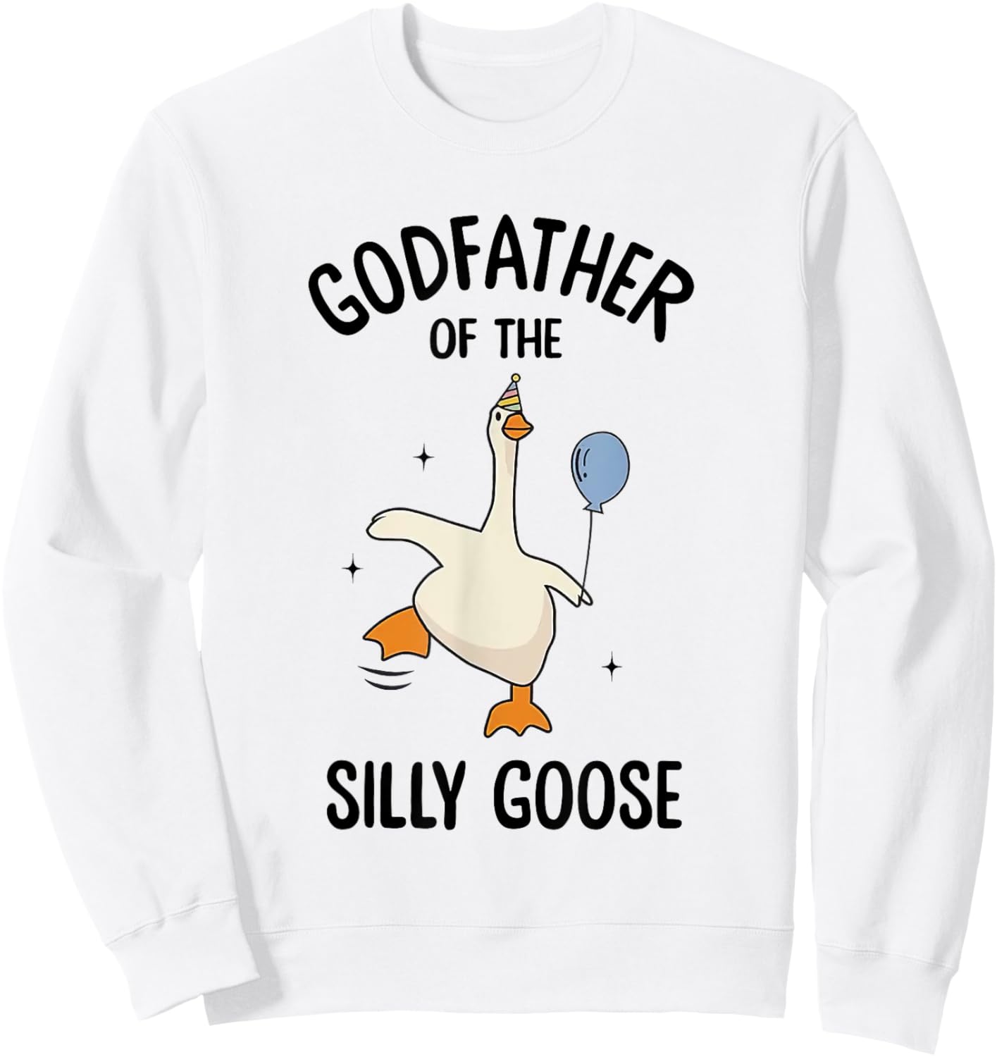 Godfather Of The Silly Goose First Birthday Family Matching Sweatshirt - Sweatshirt | White