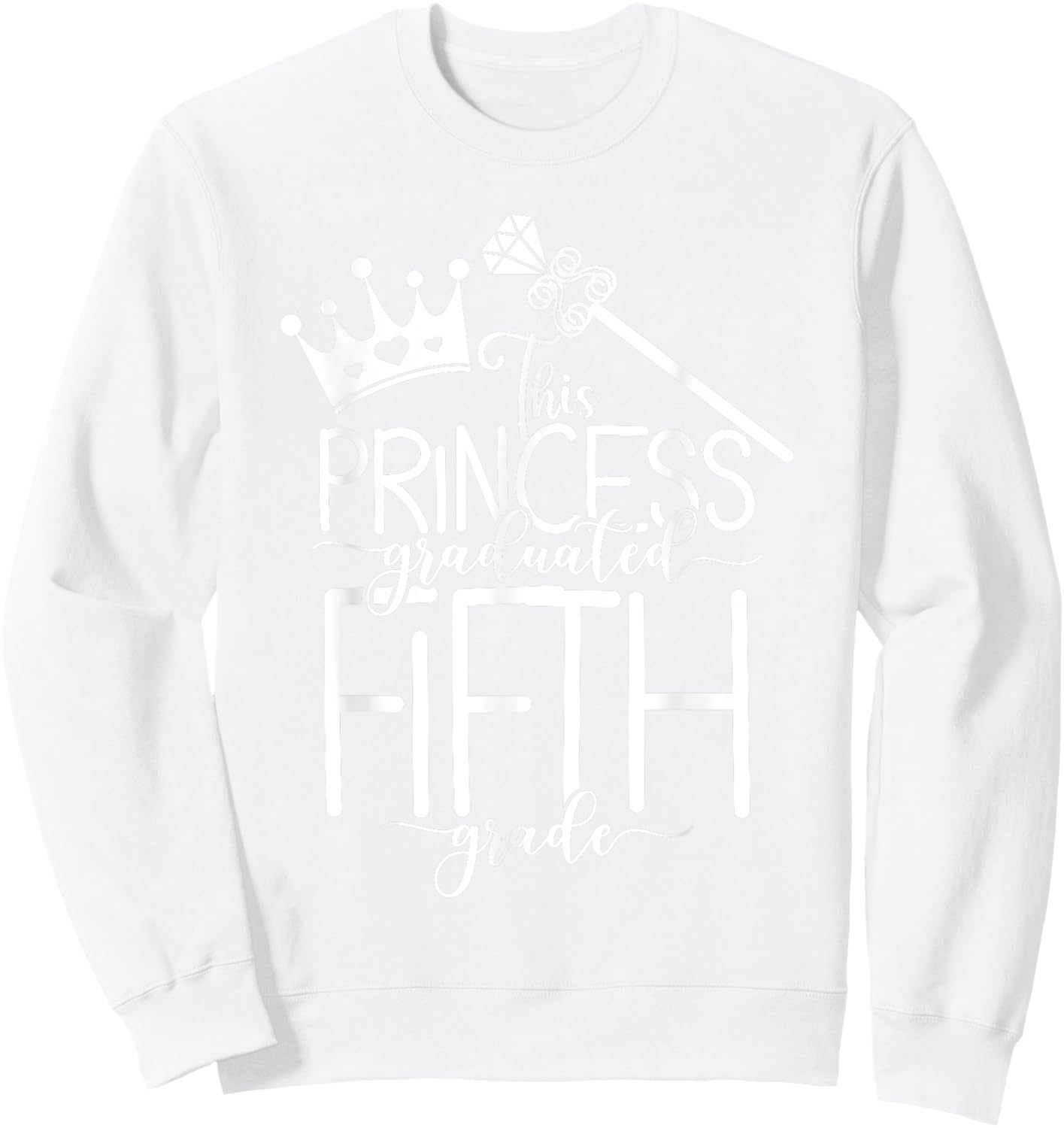 This Princess Graduated Fifth Grade Grad 2025 Sweatshirt - Sweatshirt | White