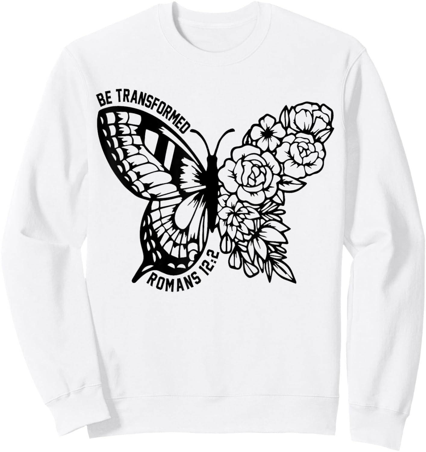 Be Transformed Romans 12:2 Butterfly Christian Gift Sweatshirt - Sweatshirt | White