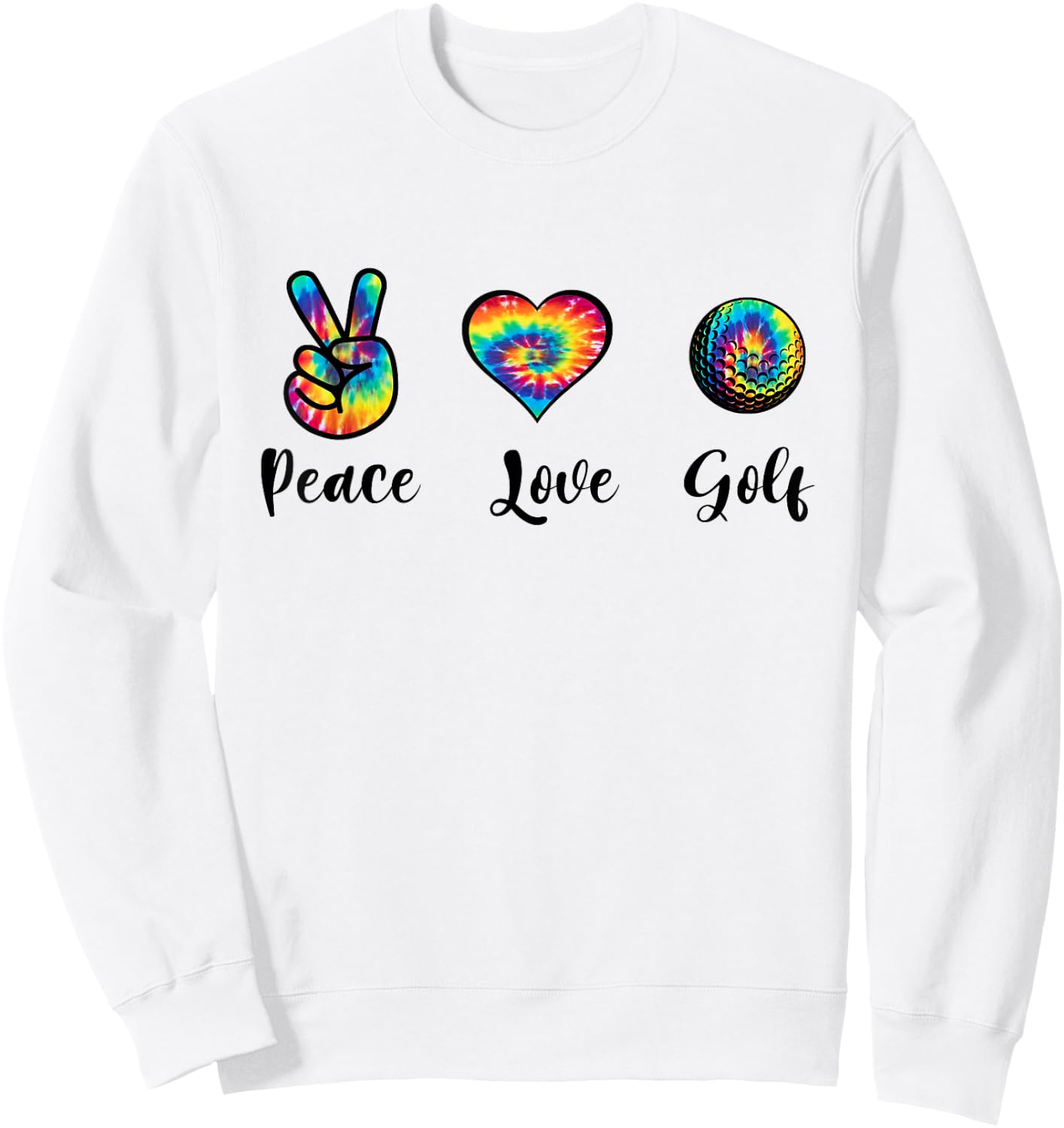 Funny Peace Love Golf Tie Dye Golf Lovers Golfer Golfing Sweatshirt - Sweatshirt | White