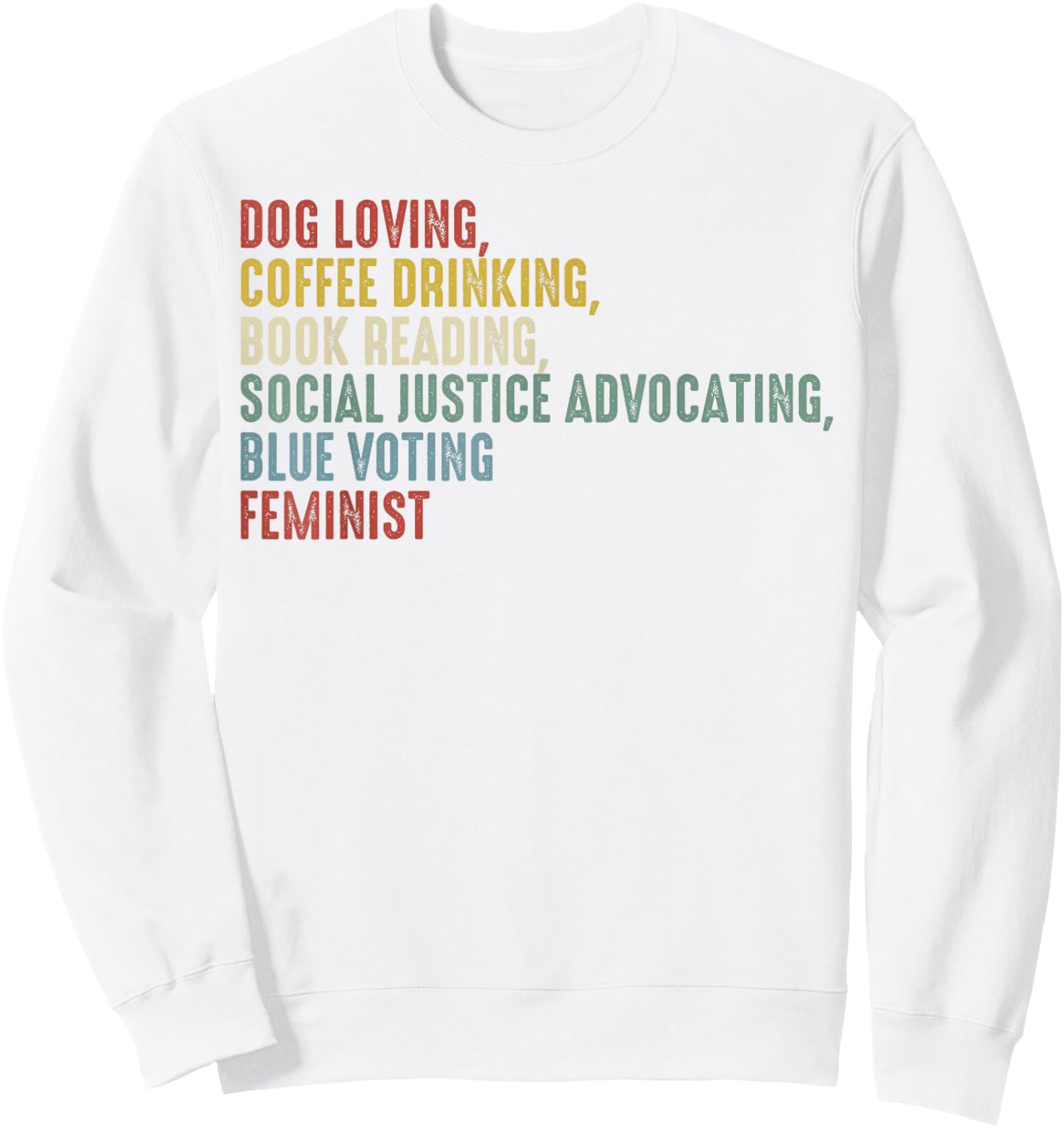 Dog Loving Coffee Drinking Book Reading Social Justice Sweatshirt - Sweatshirt | White