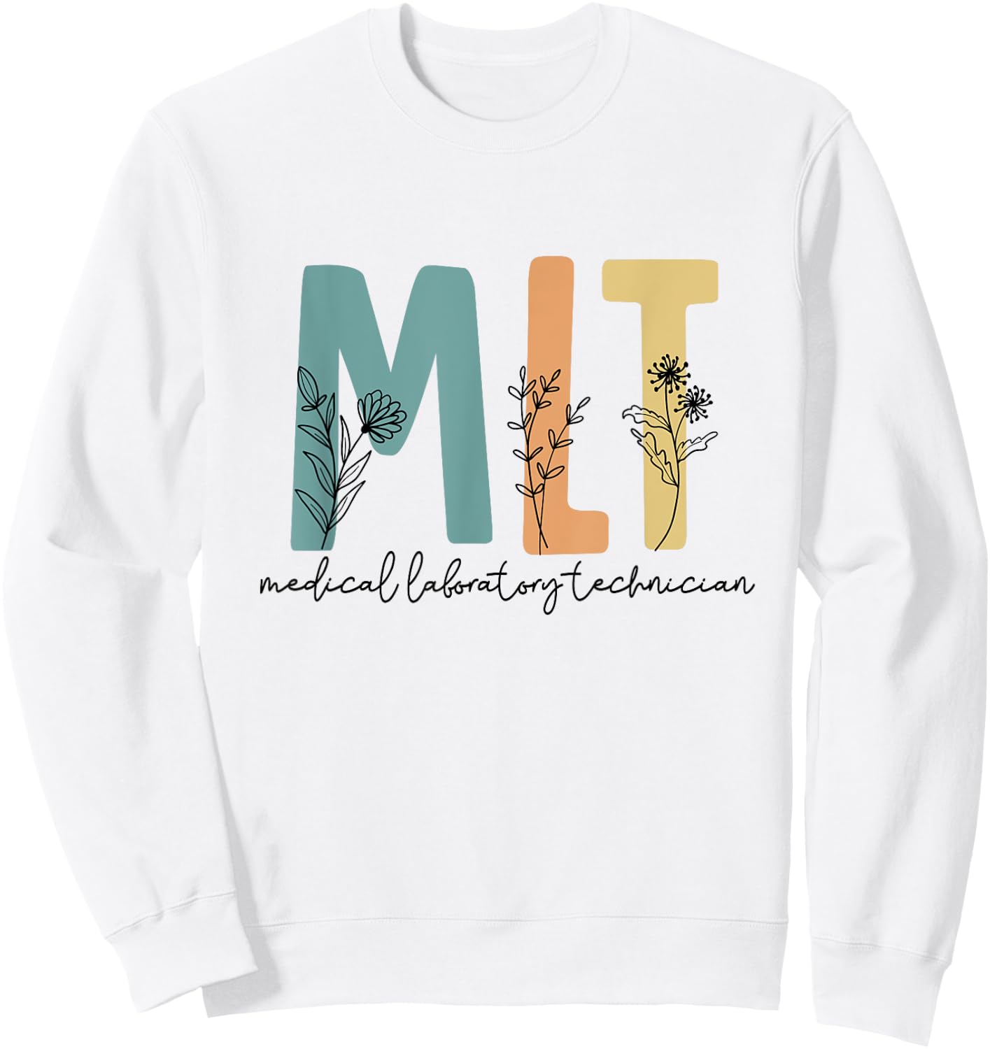 Retro Wildflower MLT Medical Laboratory Technician Scrub Sweatshirt - Sweatshirt | White