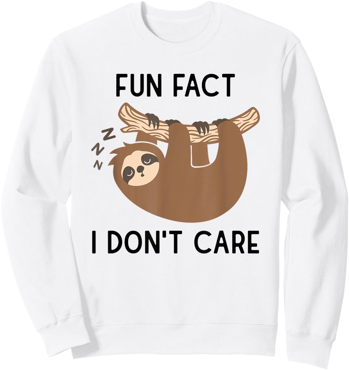 Fun fact i don't care Funny Sloth Saying Sweatshirt - Sweatshirt | White