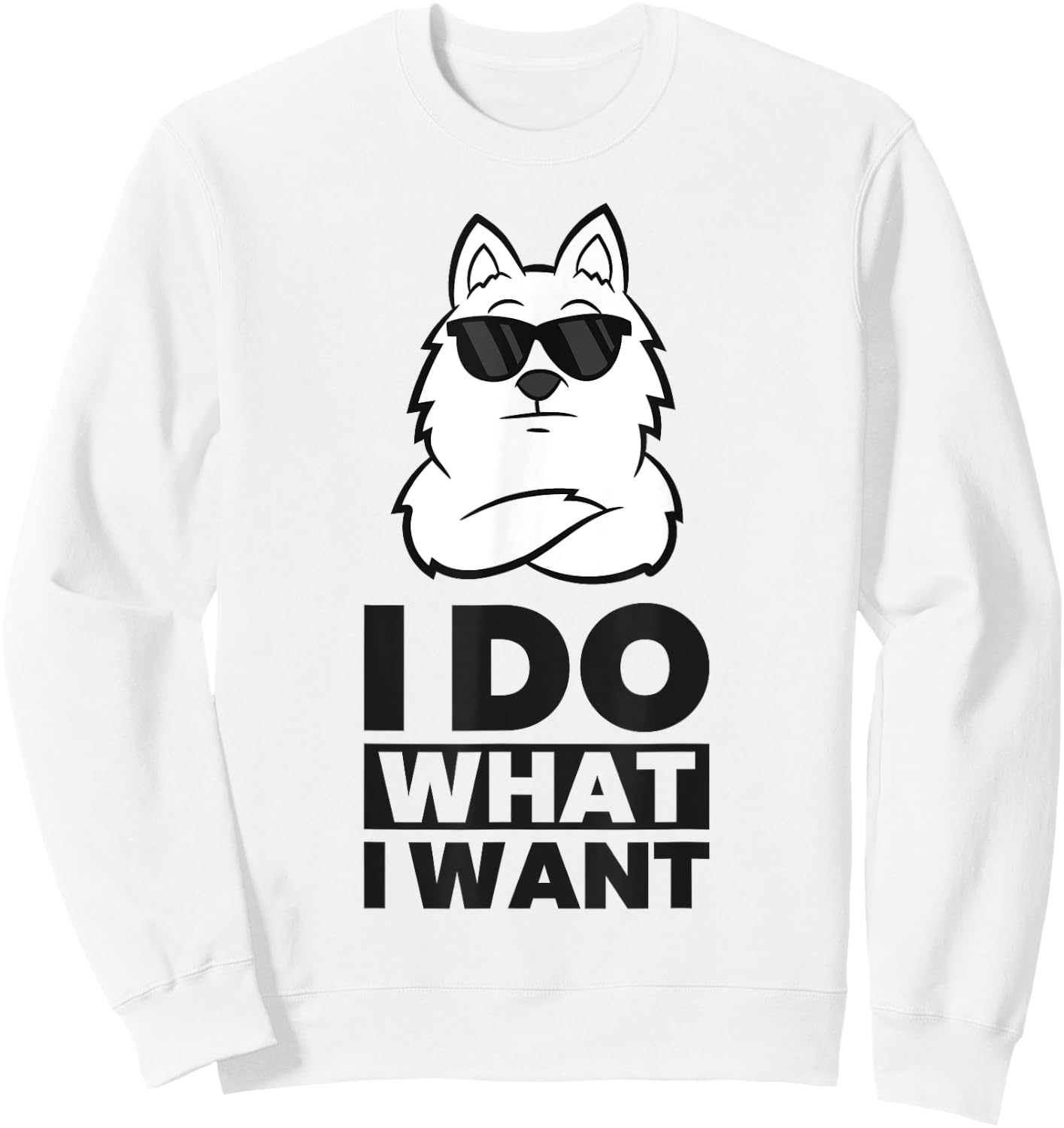 American Eskimo Dog I Do What I Want Cool American Eskimo Sweatshirt - Sweatshirt | White